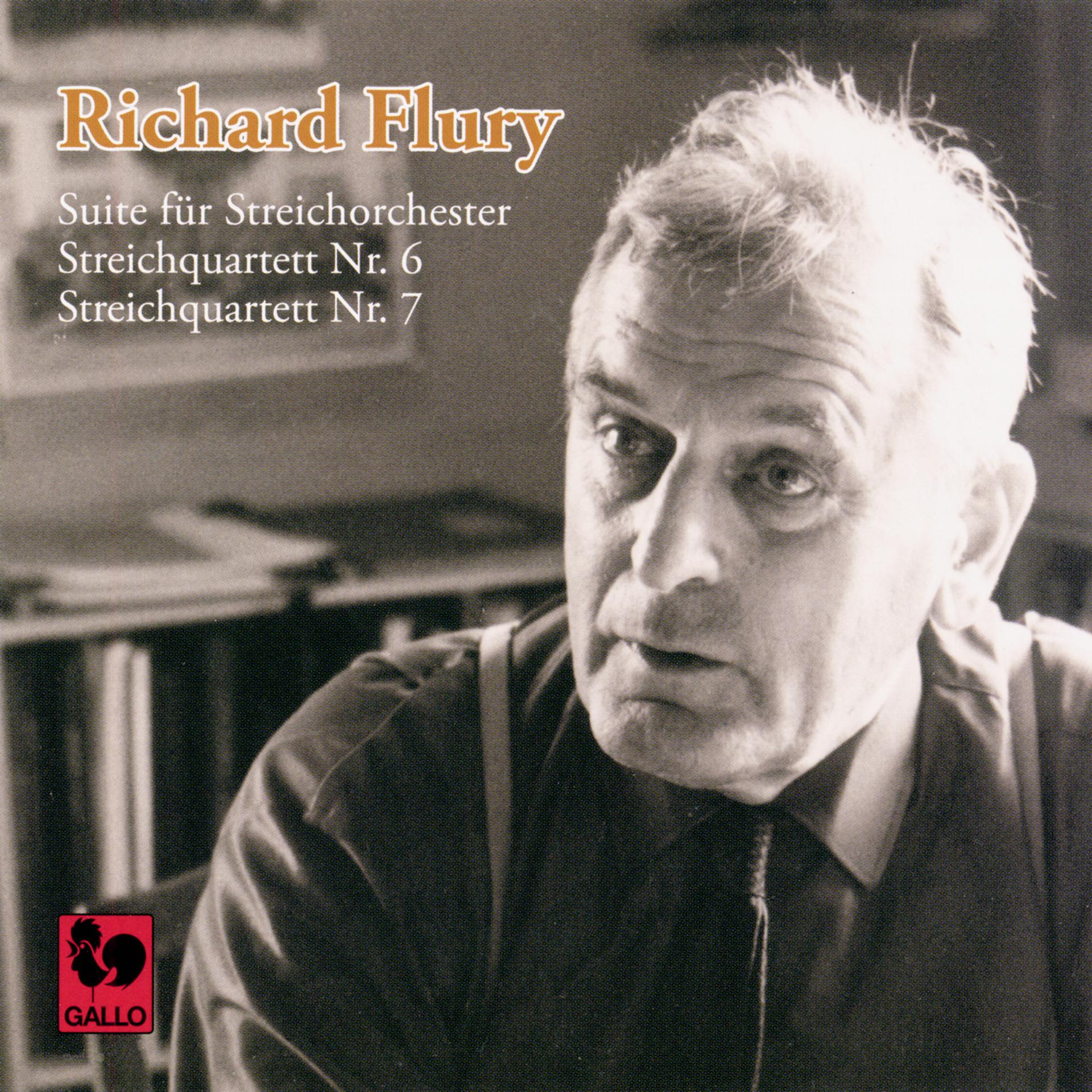 Постер альбома Richard Flury: Suite für Streichorchester - Streichquartett No. 6 - Streichquartett No. 7