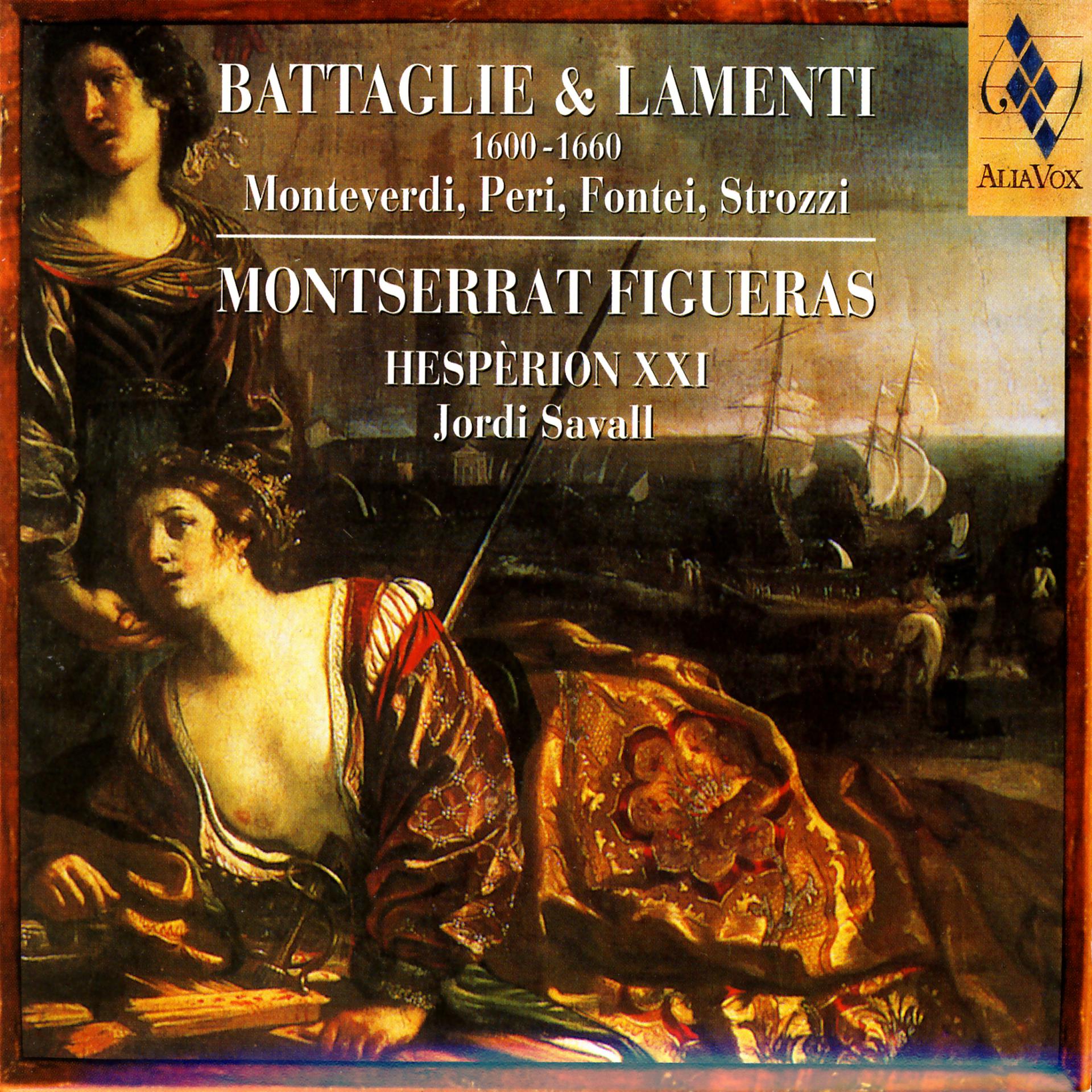 Постер альбома Battaglie & Lamenti 1600-1660: Monteverdi, Peri, Fontei, Strozzi