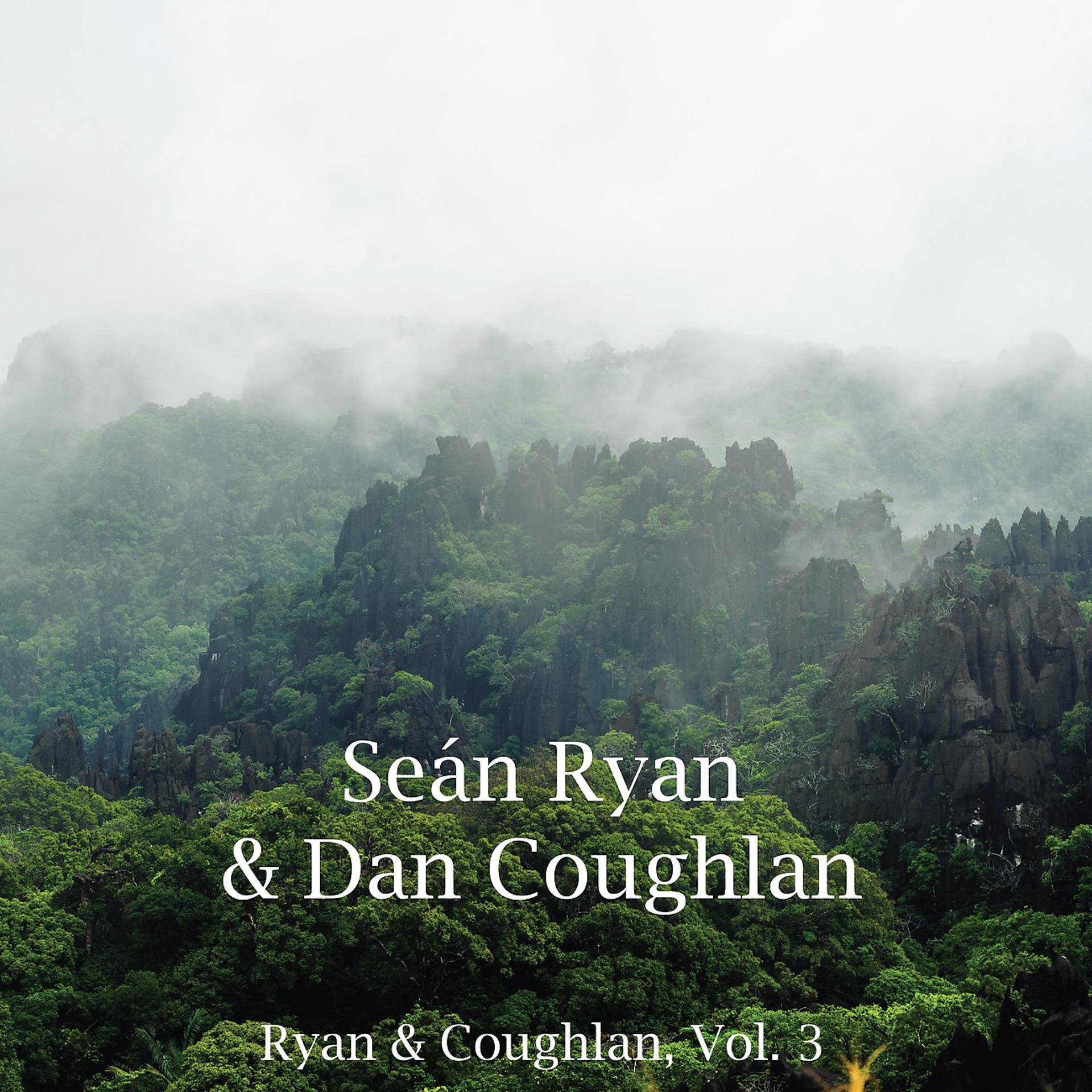 Постер альбома Ryan & Coughlan, Vol. 3