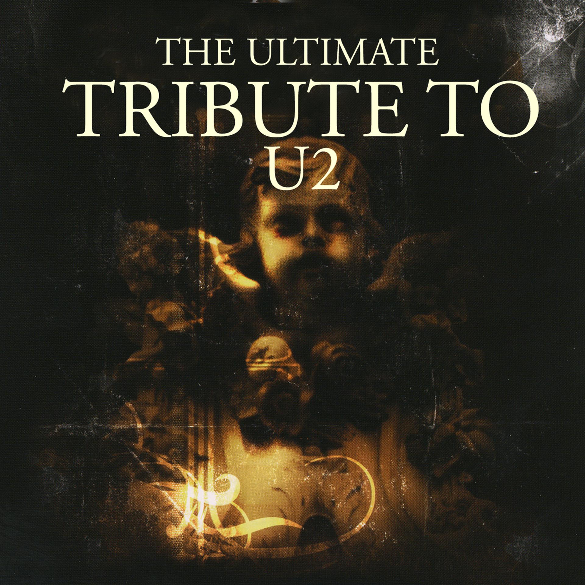 Постер альбома The Ultimate Tribute To U2