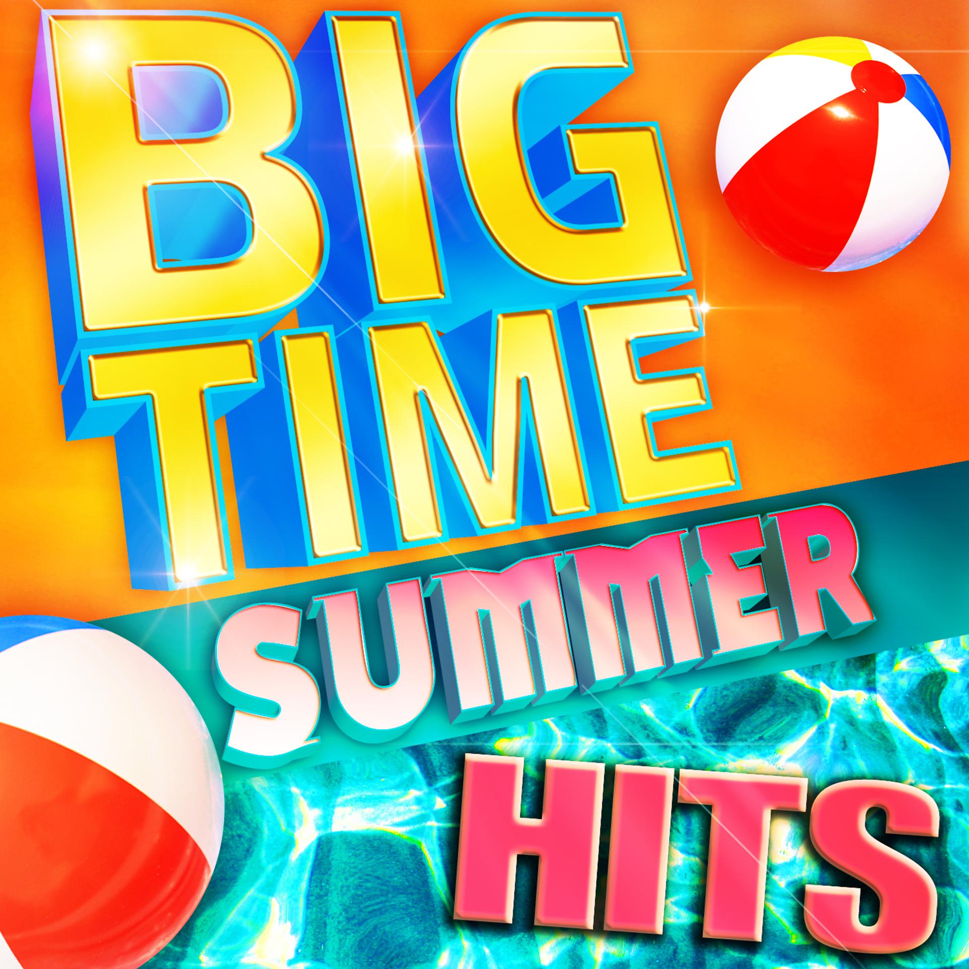 Постер альбома Big Time Summer Hits