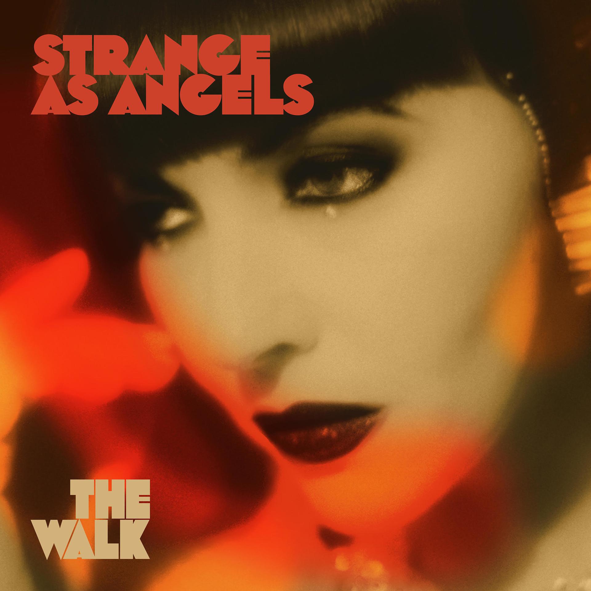 Постер альбома Strange as Angels: The Walk