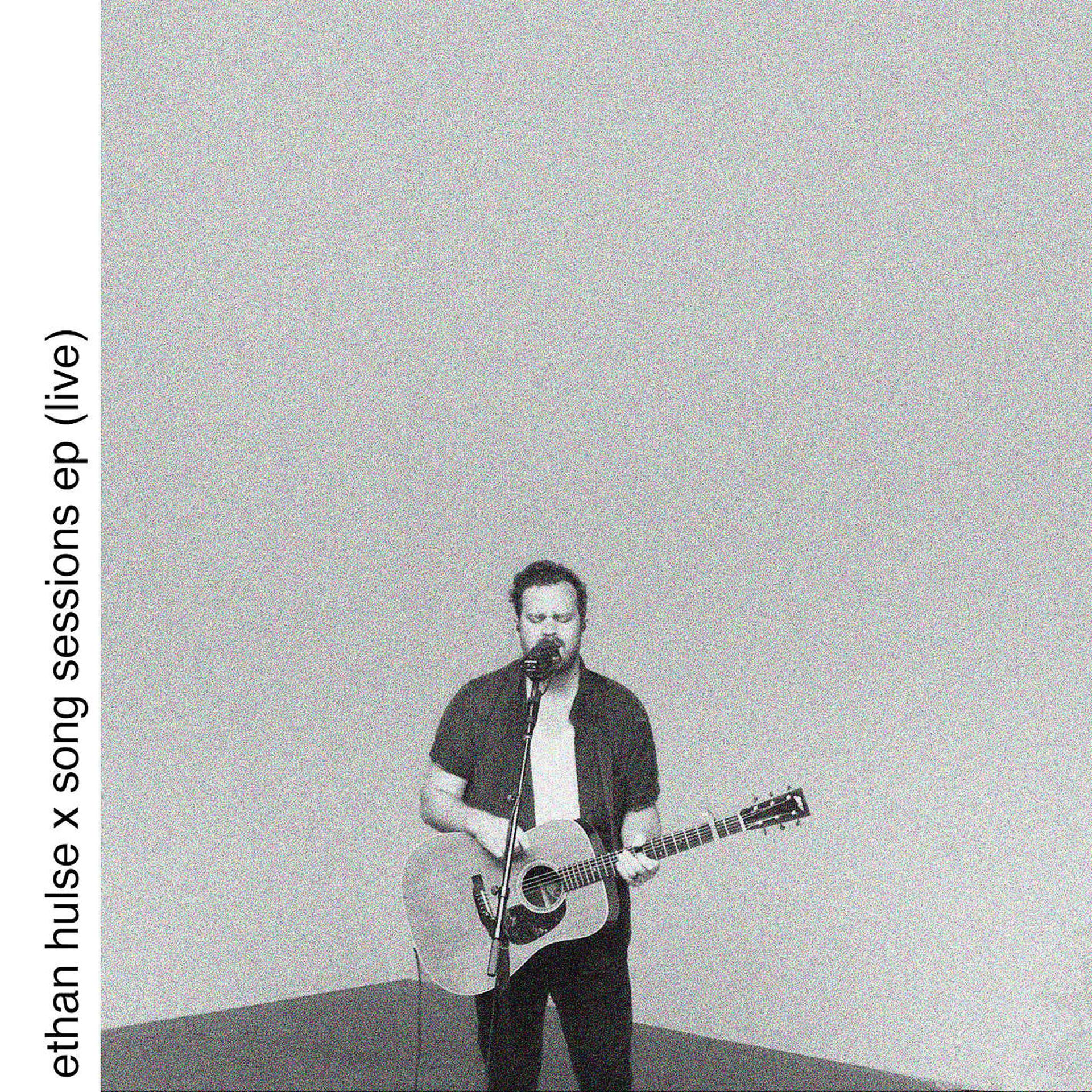 Постер альбома Ethan Hulse Song Sessions - EP