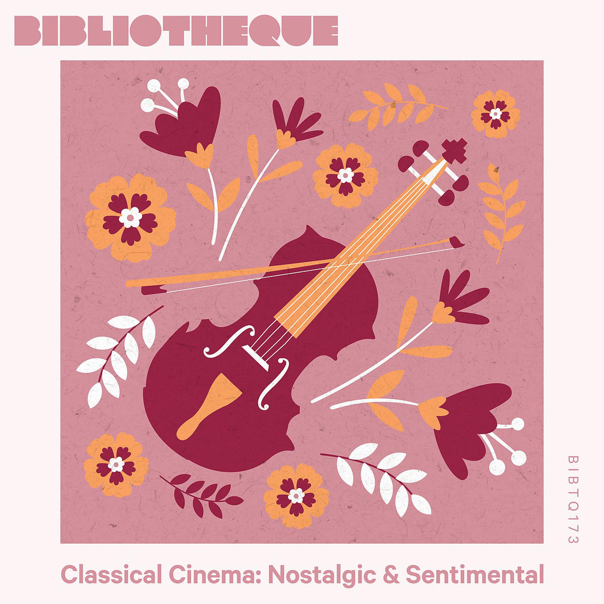 Постер альбома Classical Cinema: Nostalgic & Sentimental