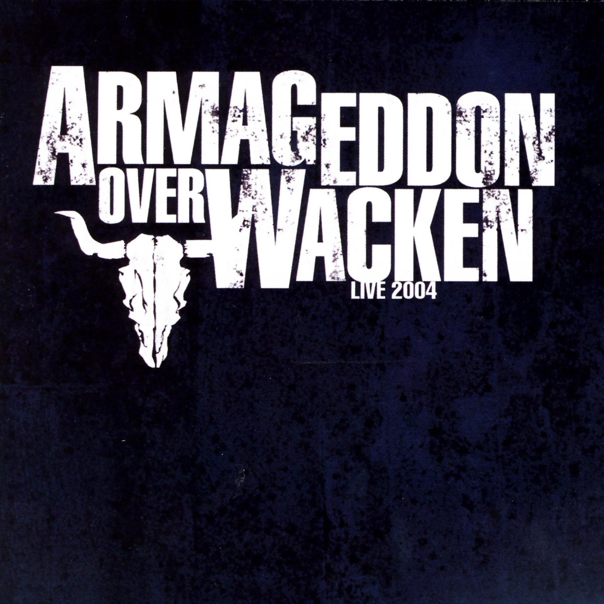 Постер альбома Armageddon Over Wacken - Live 2004