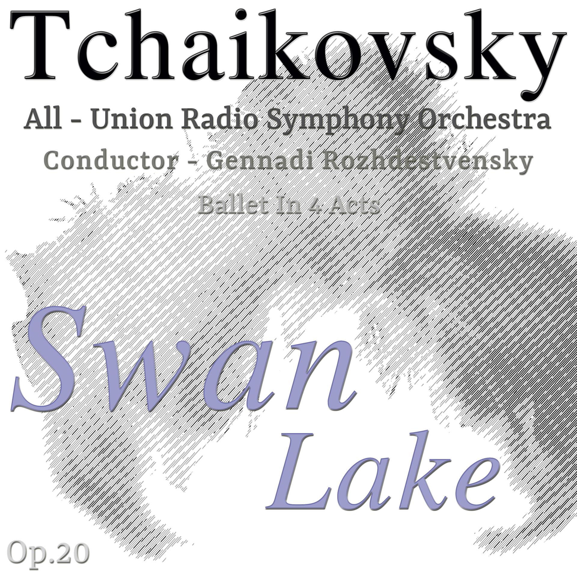 Постер альбома Tchaikovsky: Swan Lake, Ballet in 4 Acts, Op. 20