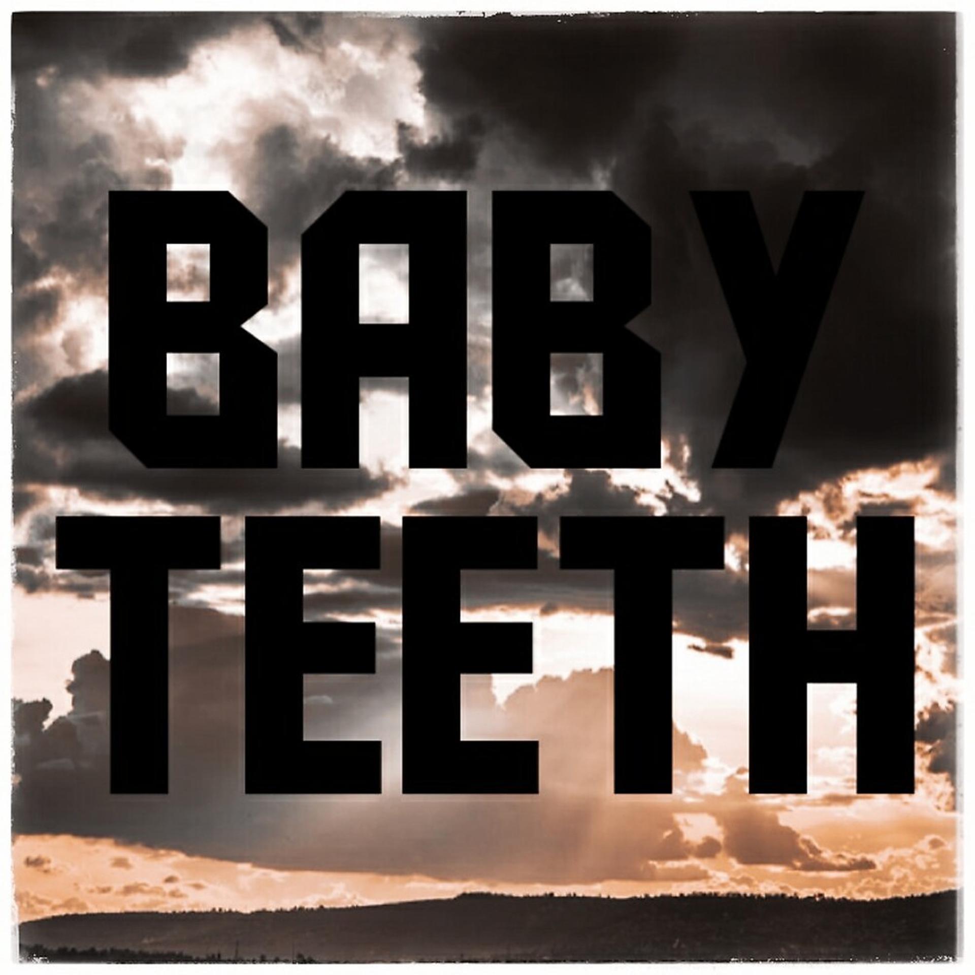 Постер альбома Baby Teeth