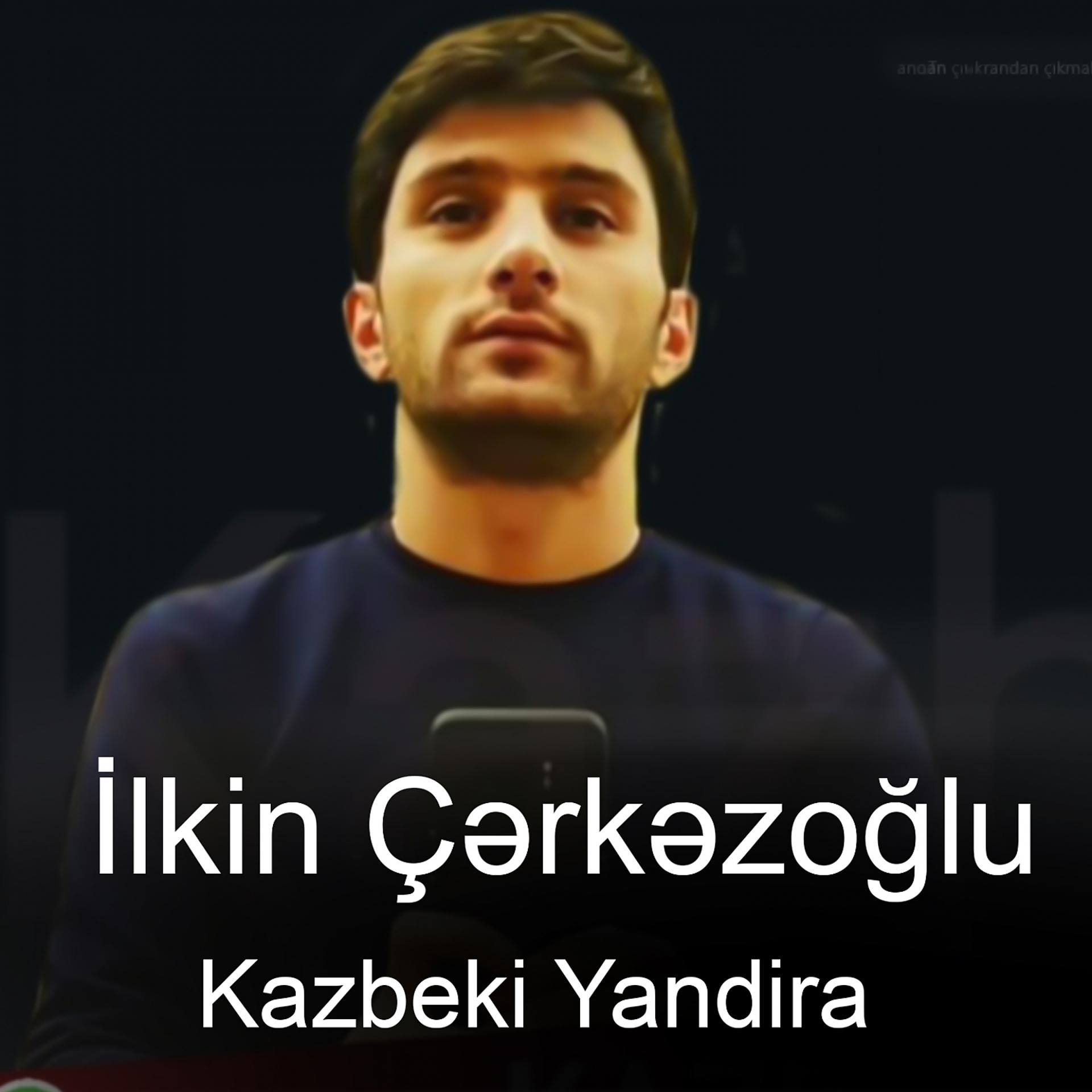 Постер альбома Kazbeki Yandira