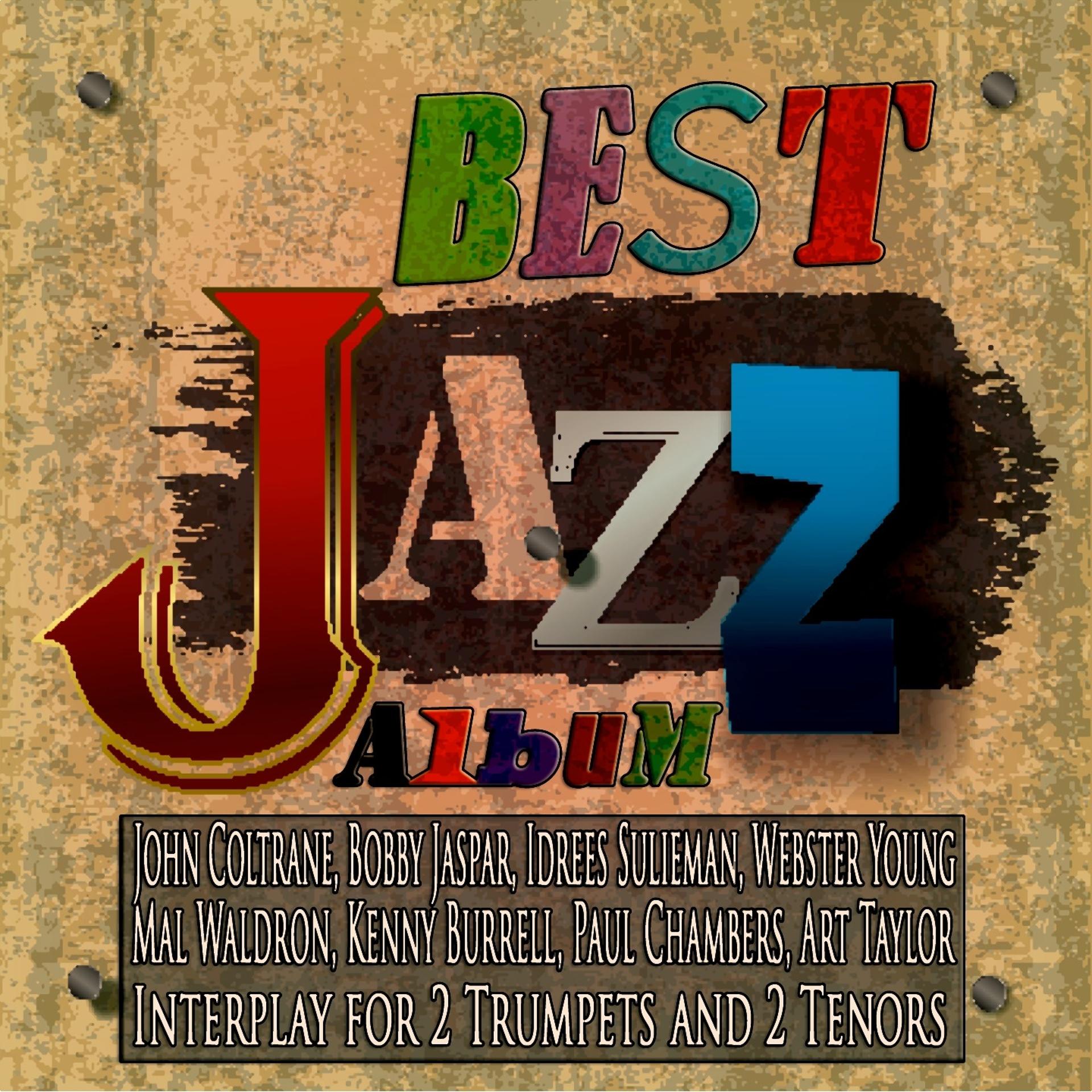 Постер альбома Best Jazz Album: Interplay for 2 Trumpets and 2 Tenors (Live)