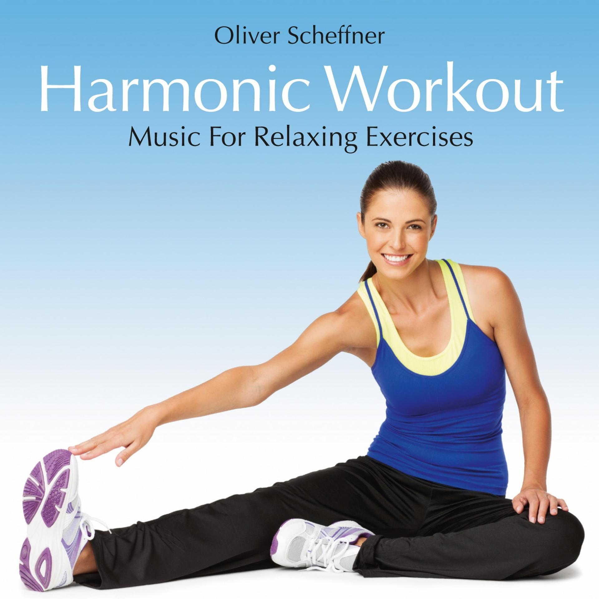 Постер альбома Harmonic Workout: Music for Relaxing Exercises