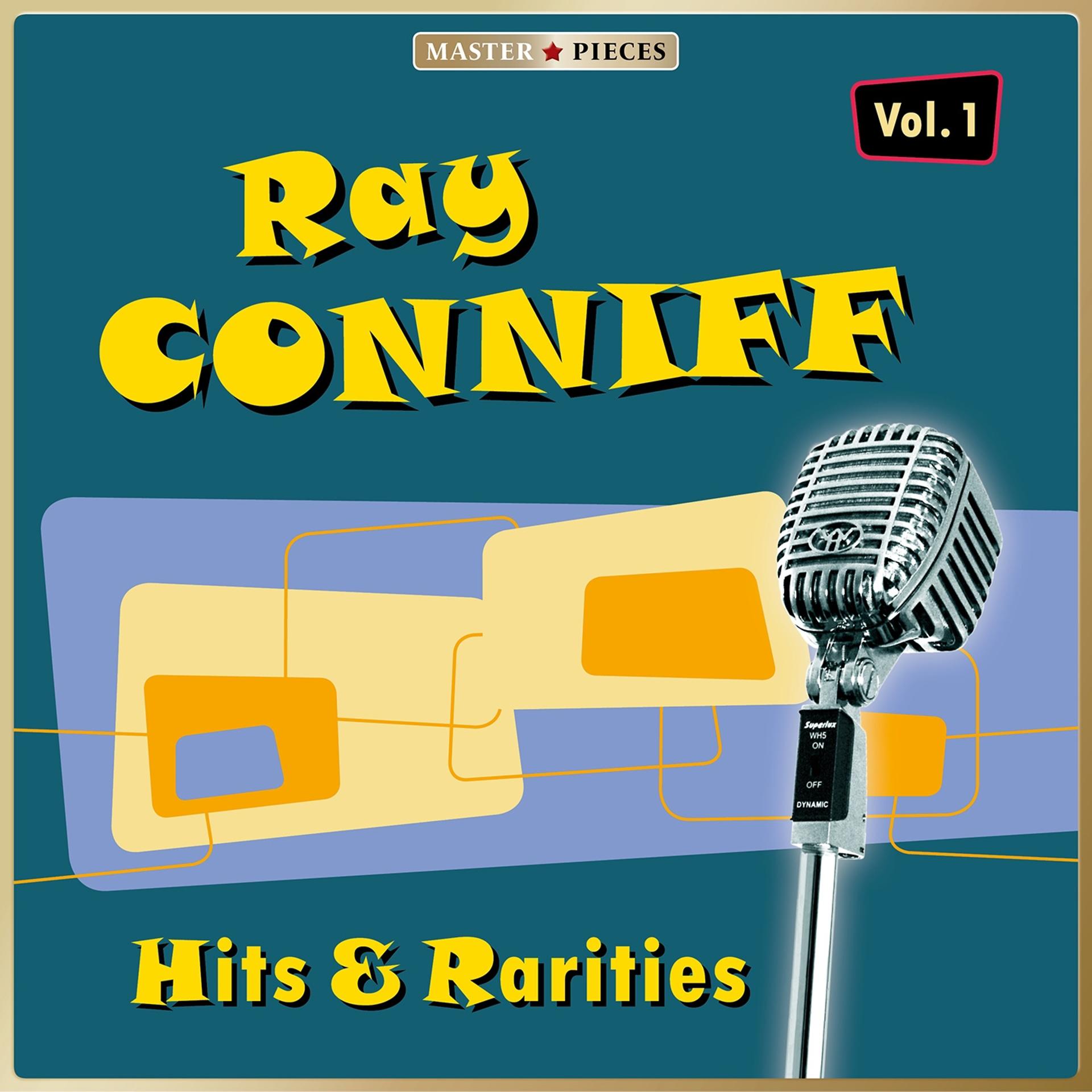 Постер альбома Masterpieces presents Ray Conniff: Hits & Rarities, Vol. 1