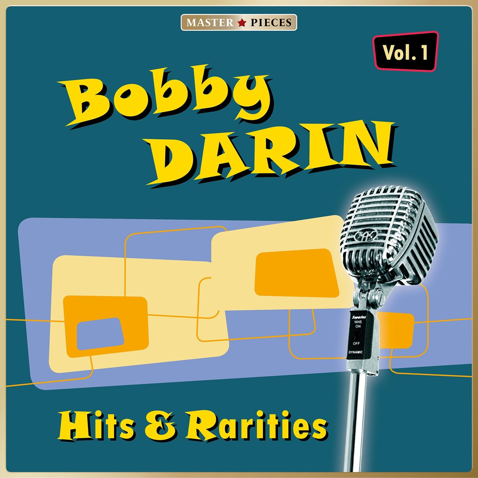 Постер альбома Masterpieces Presents Bobby Darin: Hits & Rarities, Vol. 1