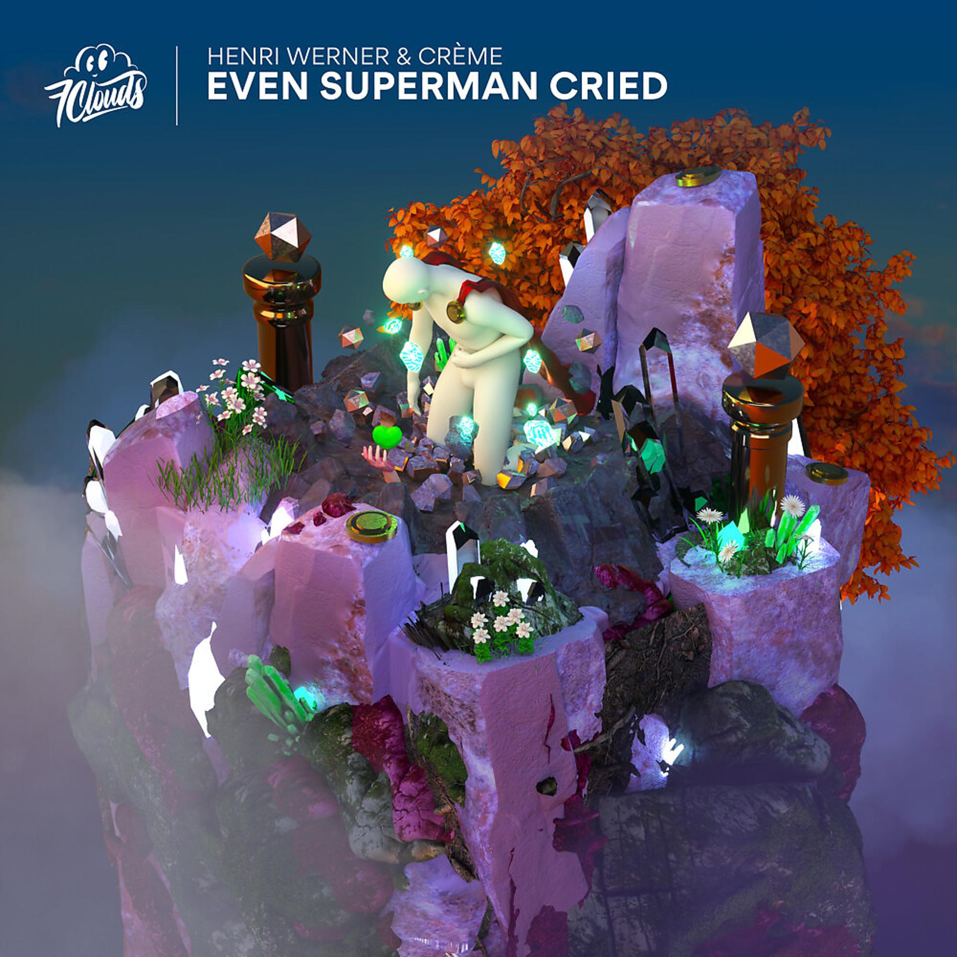 Постер альбома Even Superman Cried