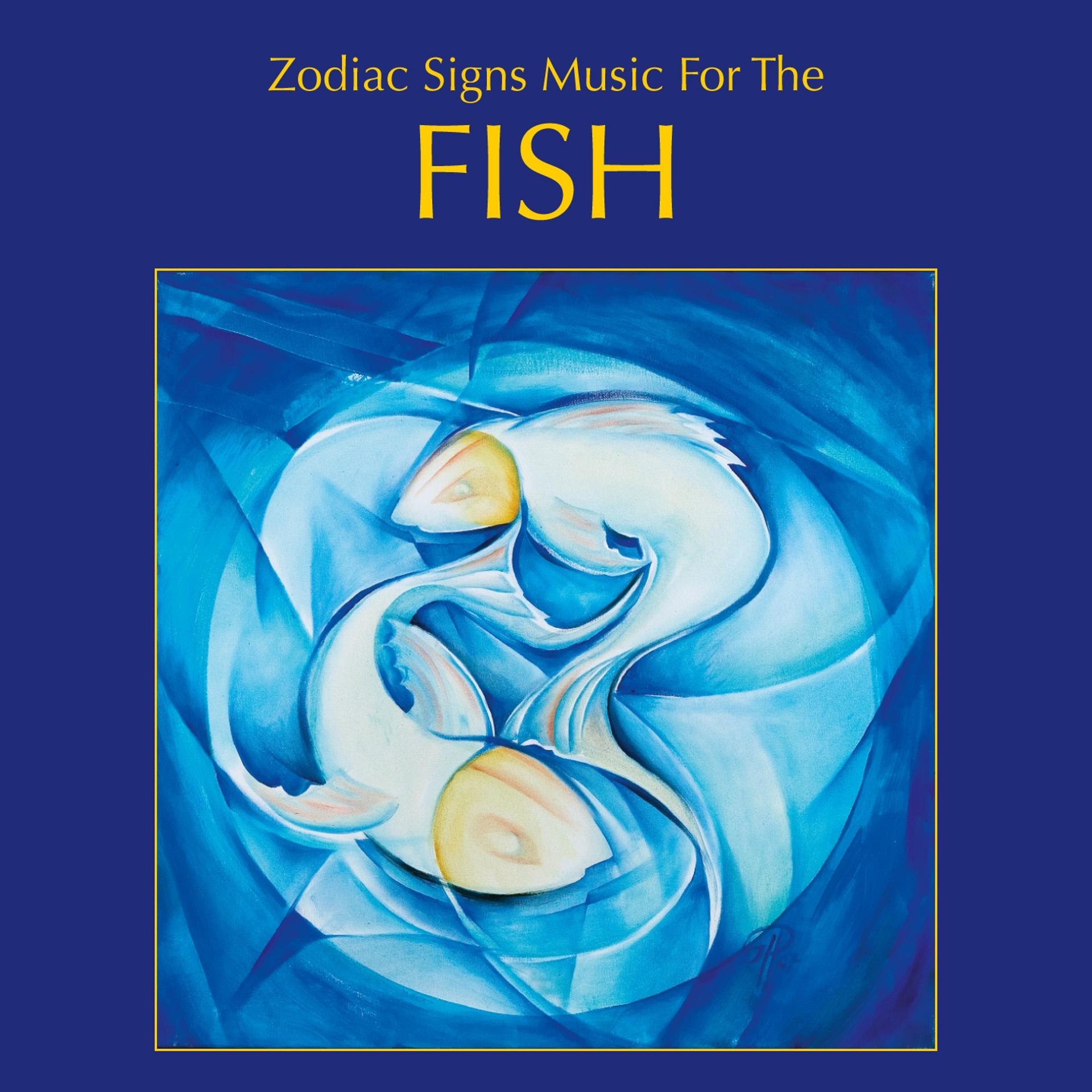 Постер альбома Zodiac Signs Music for the Fish