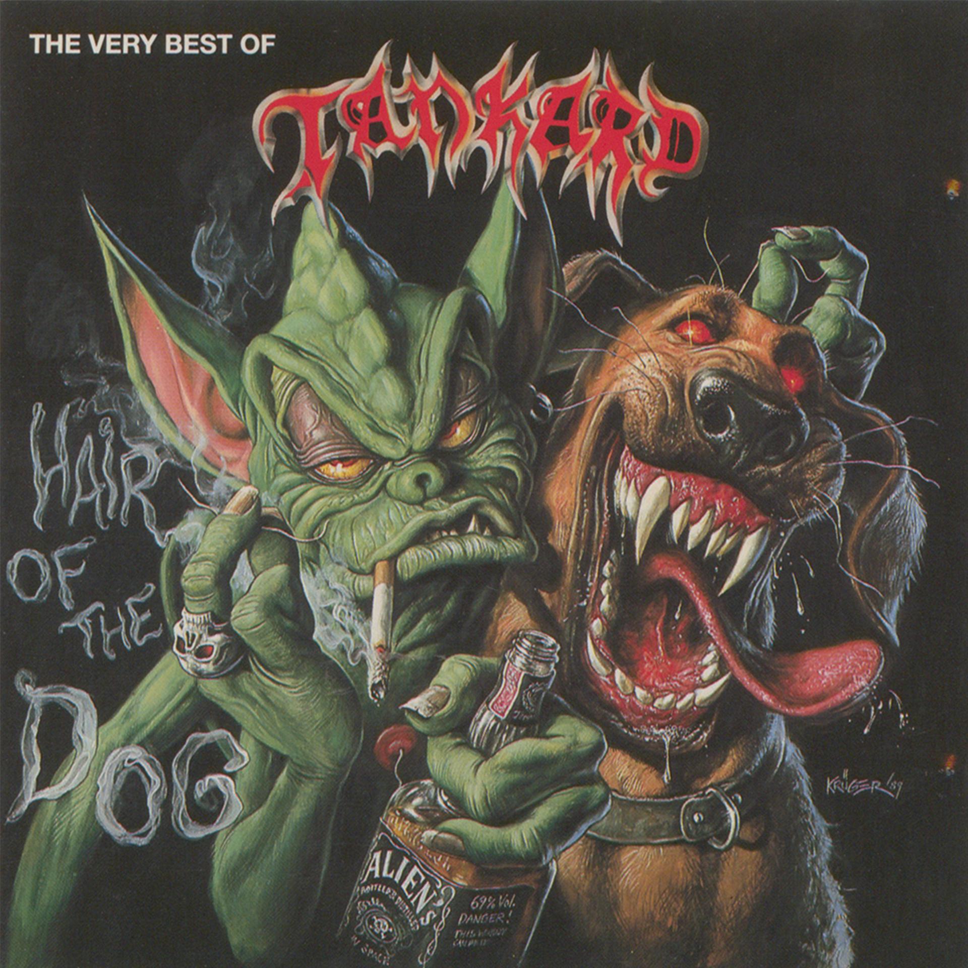 Постер альбома Hair Of The Dog: The Very Best Of Tankard (2005 Remaster)