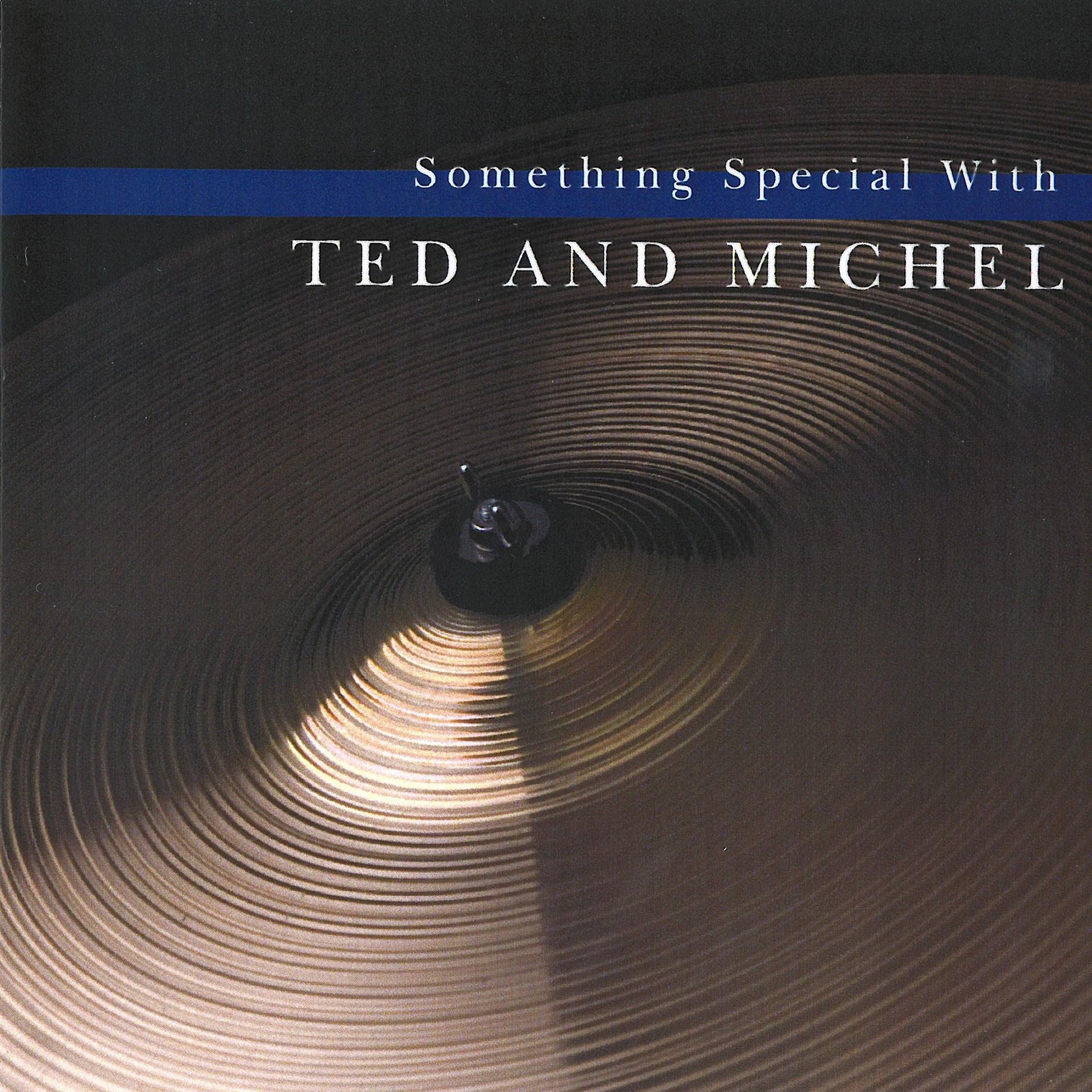 Постер альбома Concert Series 15: Someting Special with Ted and Michel