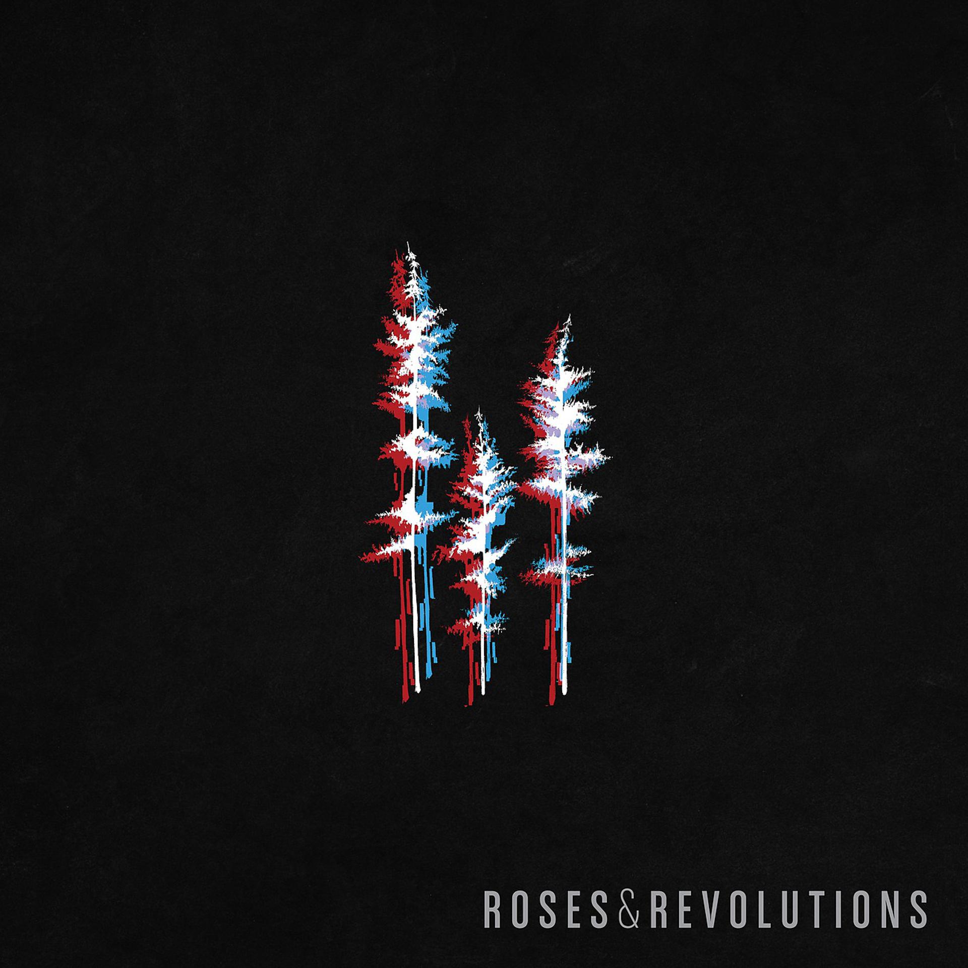 Постер альбома Roses & Revolutions