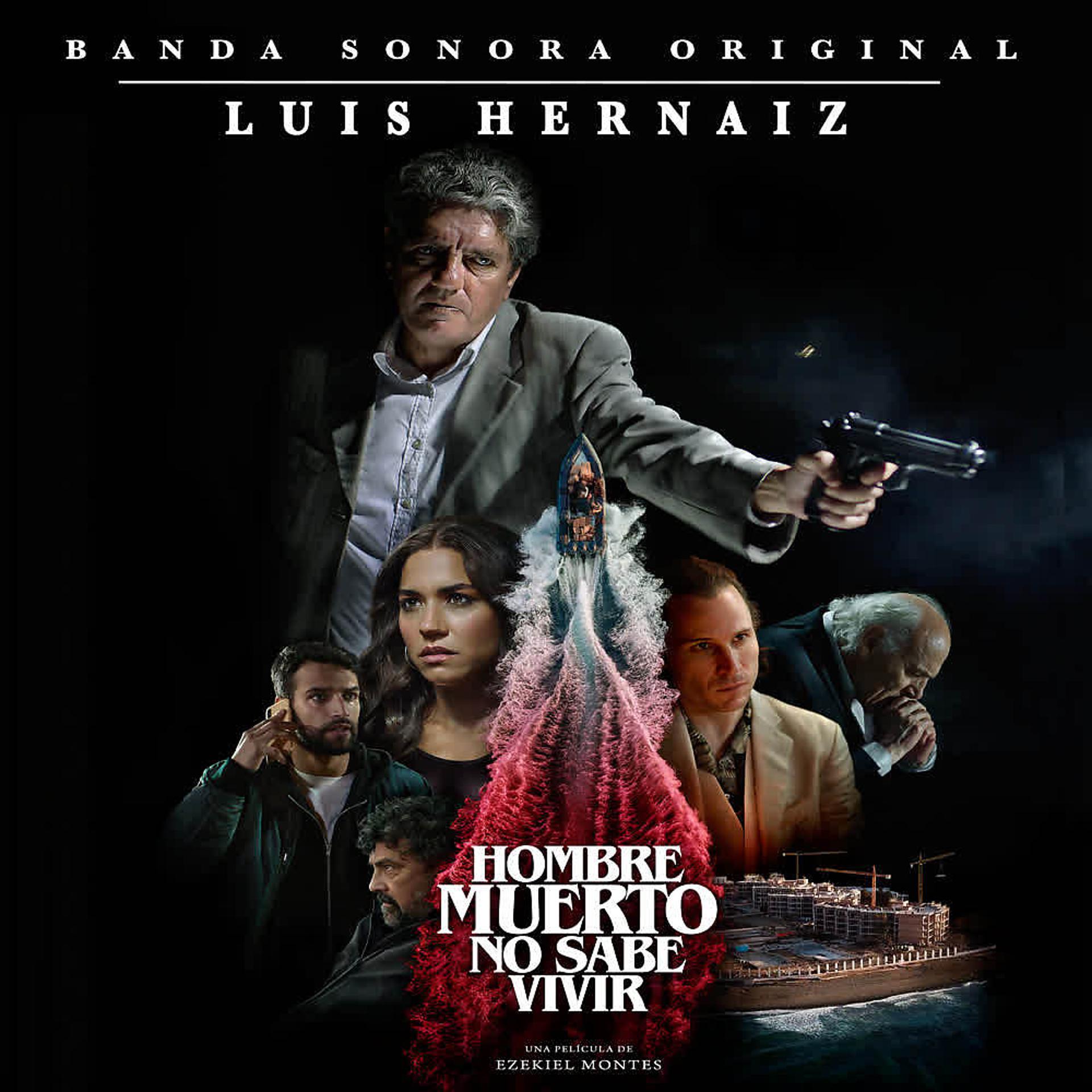 Постер альбома Hombre Muerto No Sabe Vivir (Banda Sonora Original)