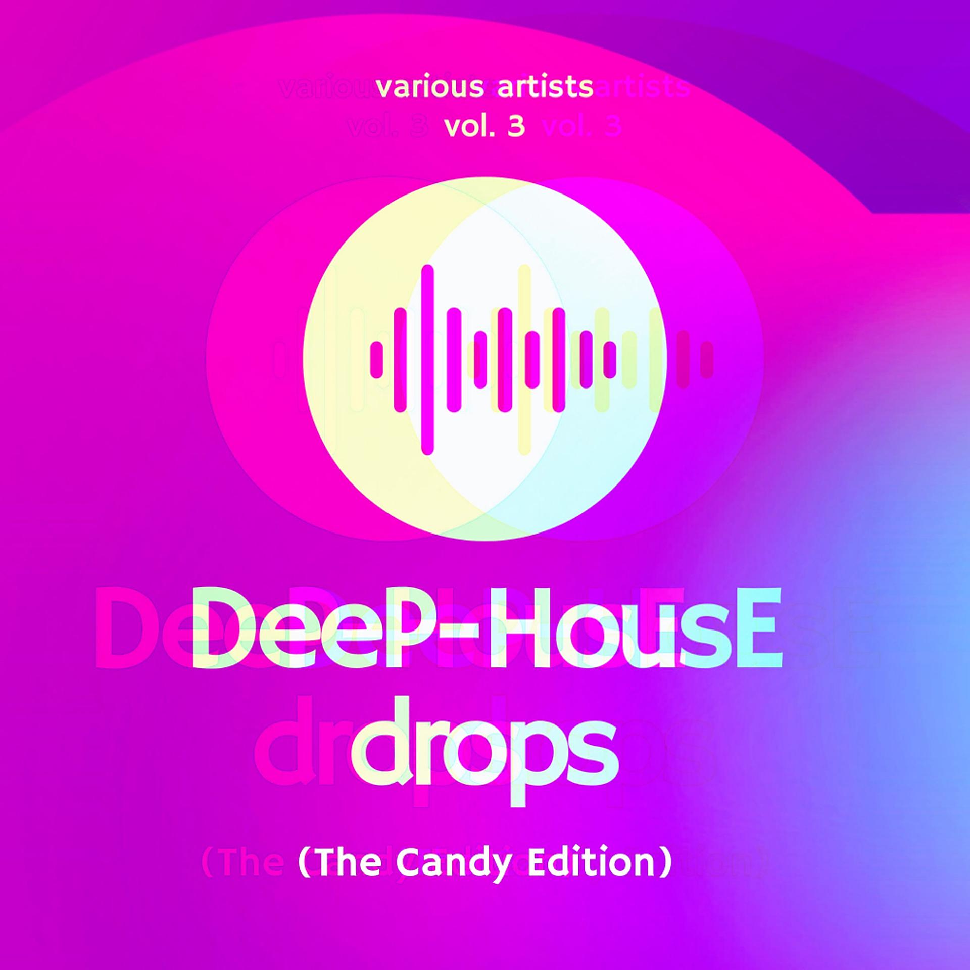 Постер альбома Deep-House Drops (The Candy Edition), Vol. 3