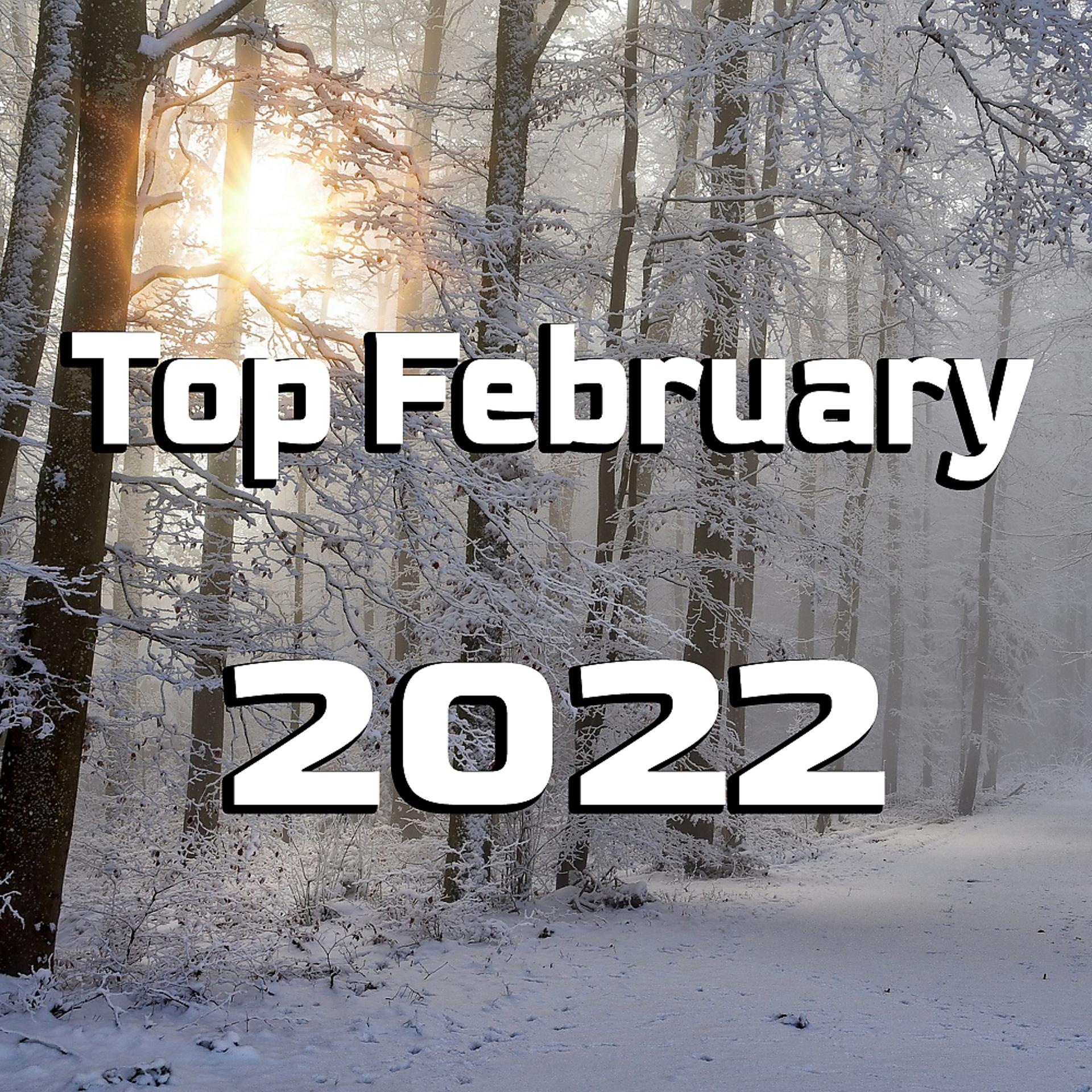 Постер альбома Top February 2022