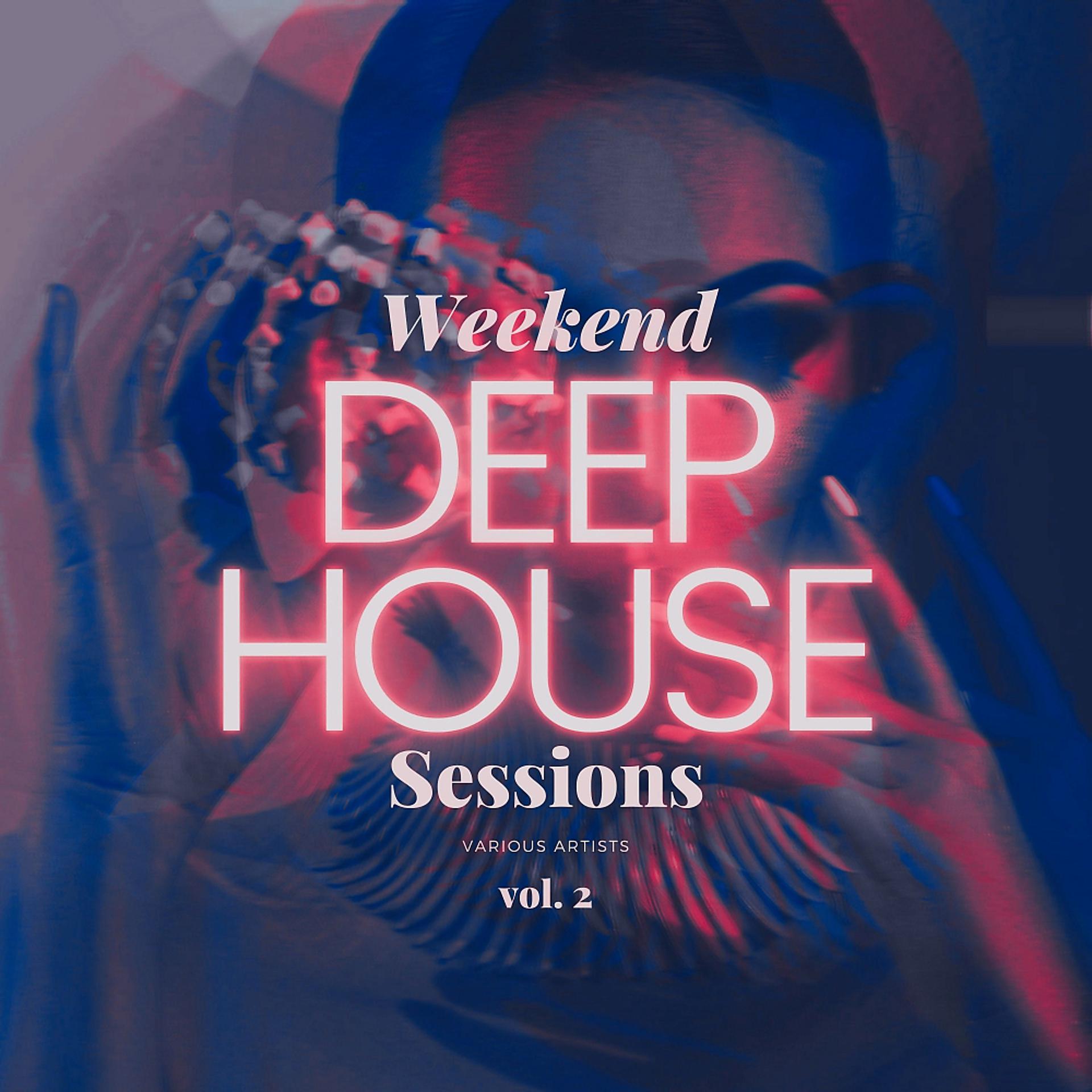 Постер альбома Deep-House Weekend Sessions, Vol. 2