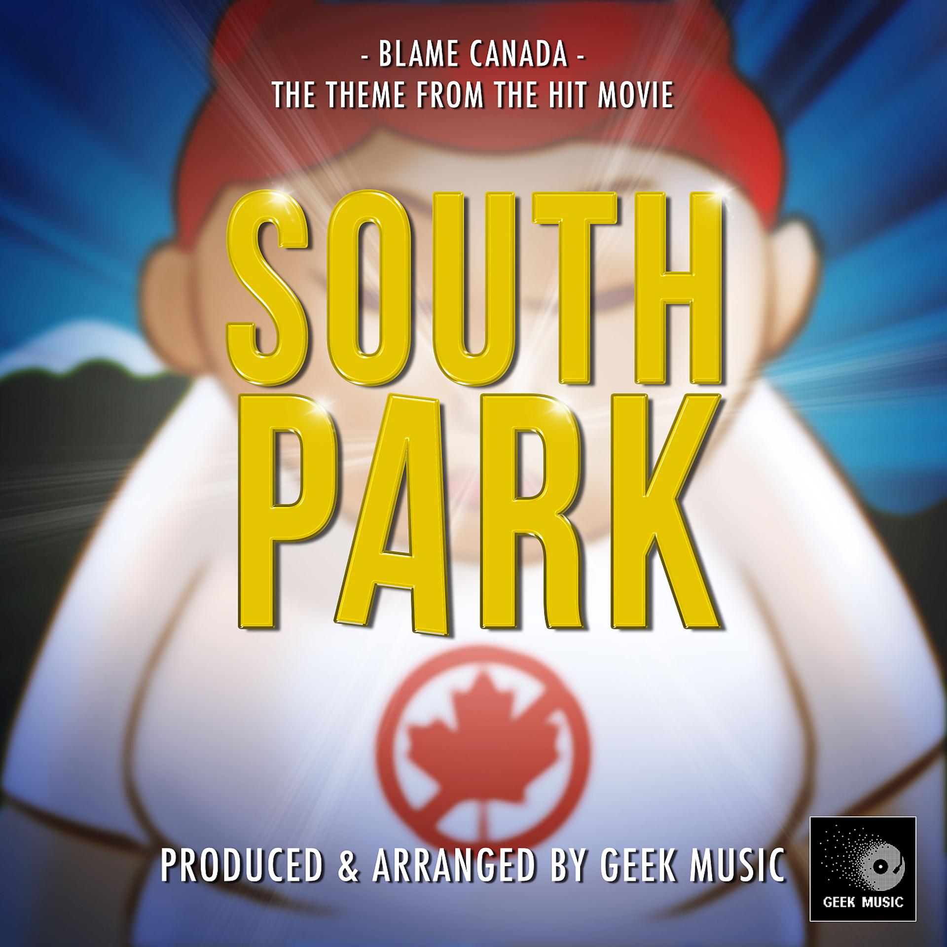 Постер альбома Blame Canada (From "South Park Bigger, Longer & Uncut")