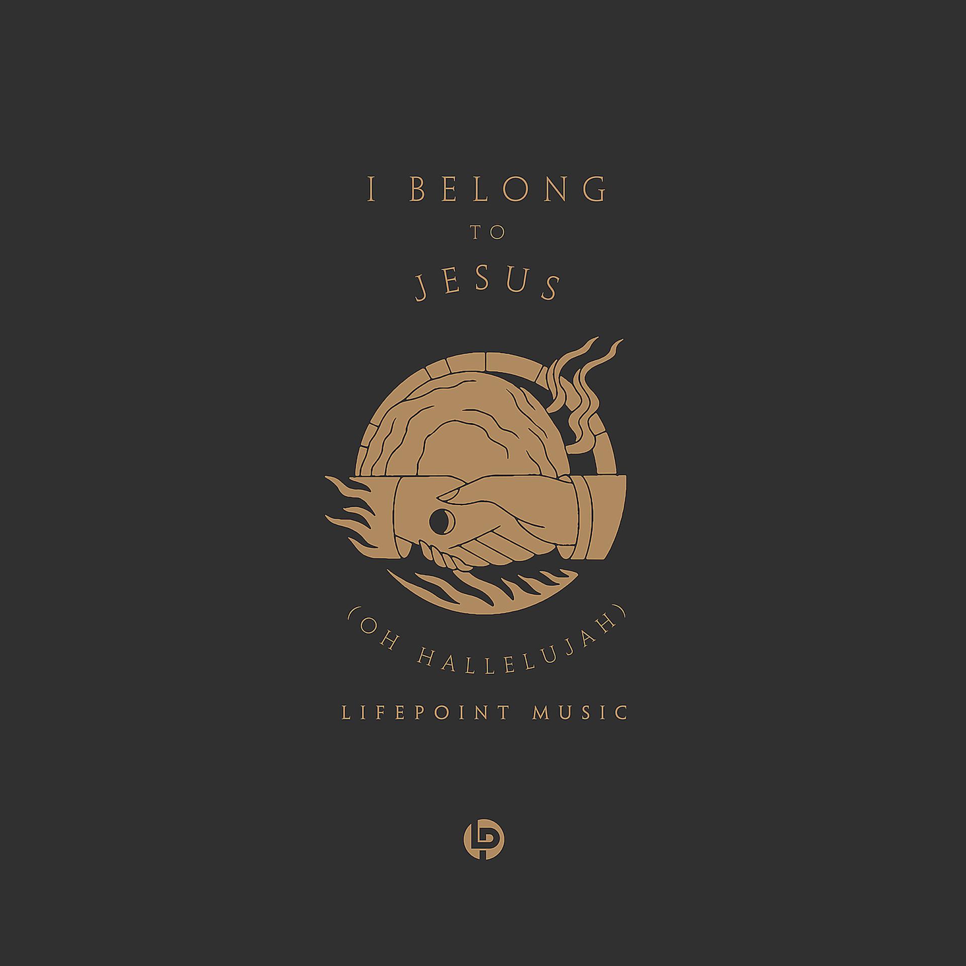 Постер альбома I Belong to Jesus (Oh Hallelujah) [Live]