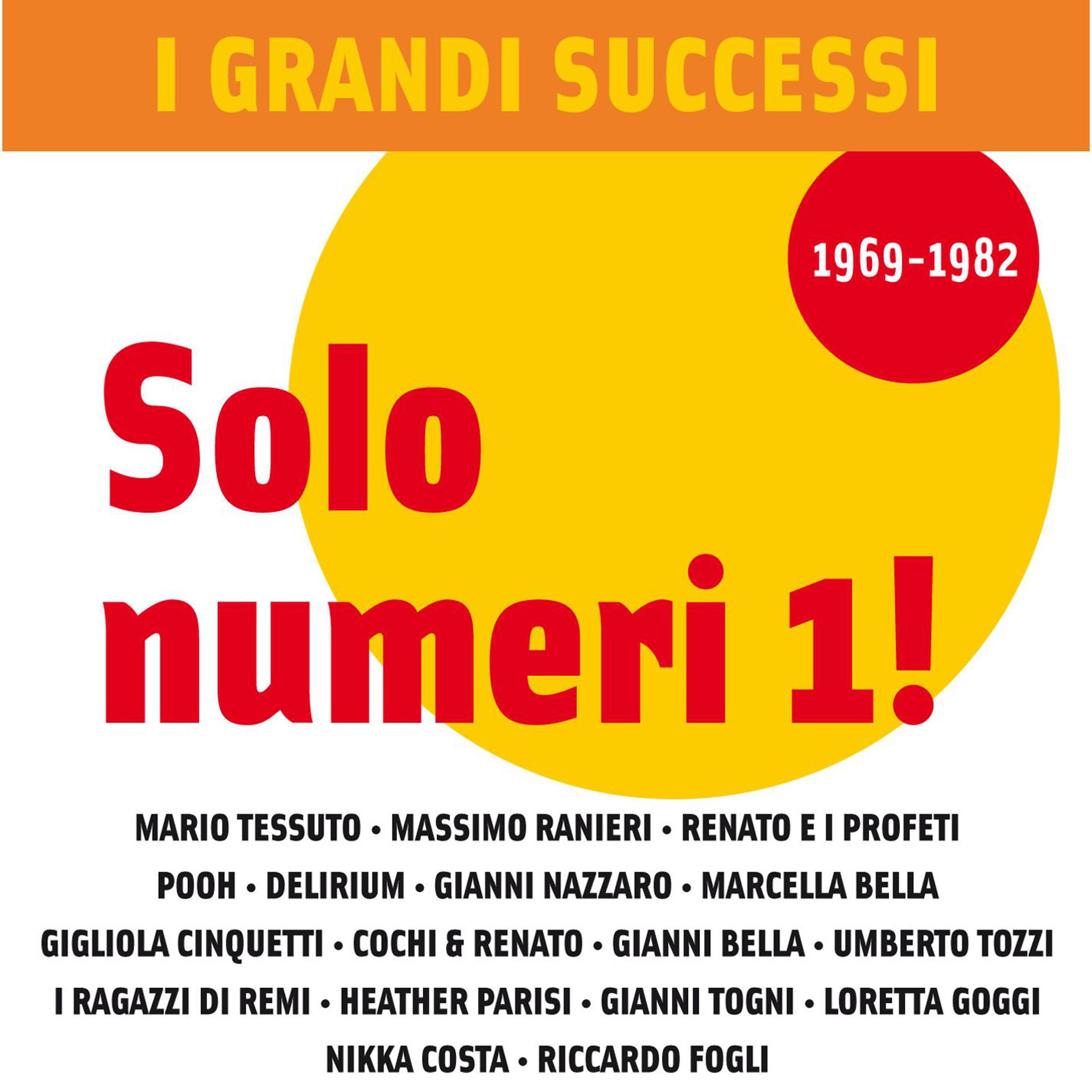 Постер альбома I Grandi Successi: Solo numeri 1! (1969-1982)