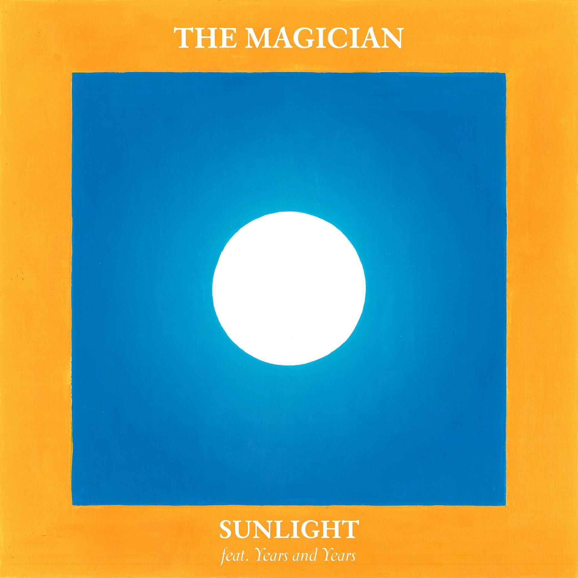 Постер к треку The Magician, Years and Years - Sunlight (feat. Years and Years) [Radio Edit]