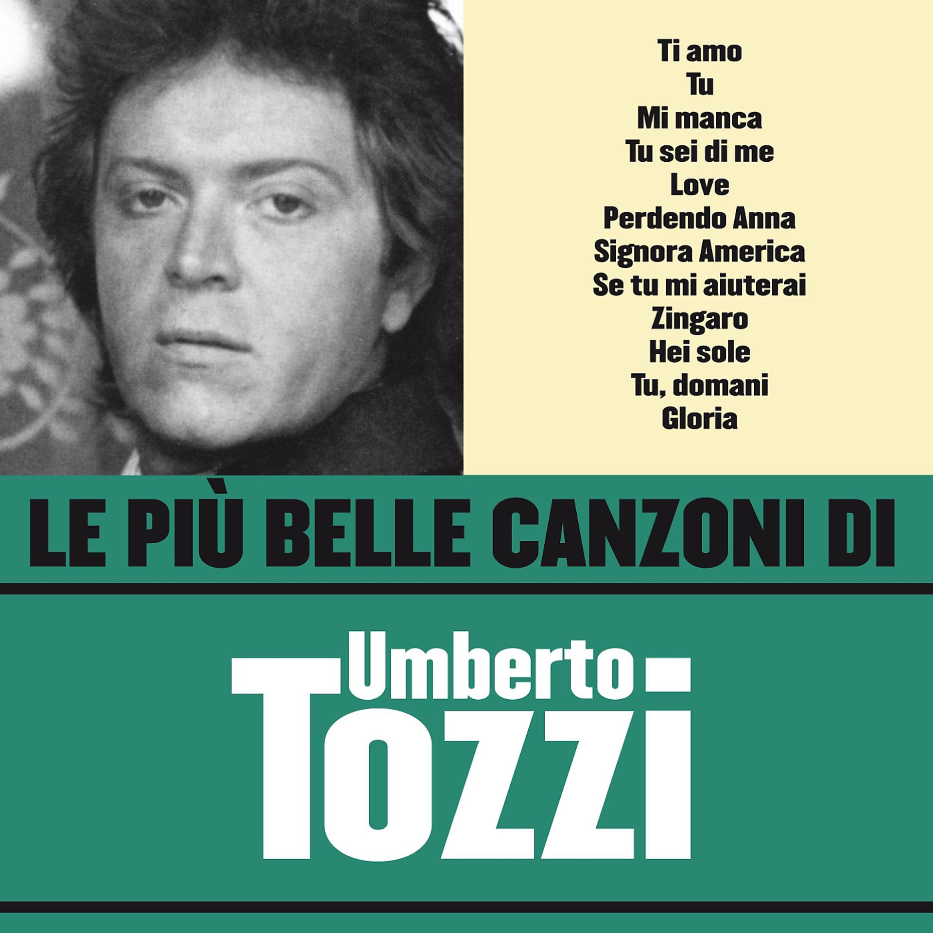 Постер альбома Le più belle canzoni di Umberto Tozzi