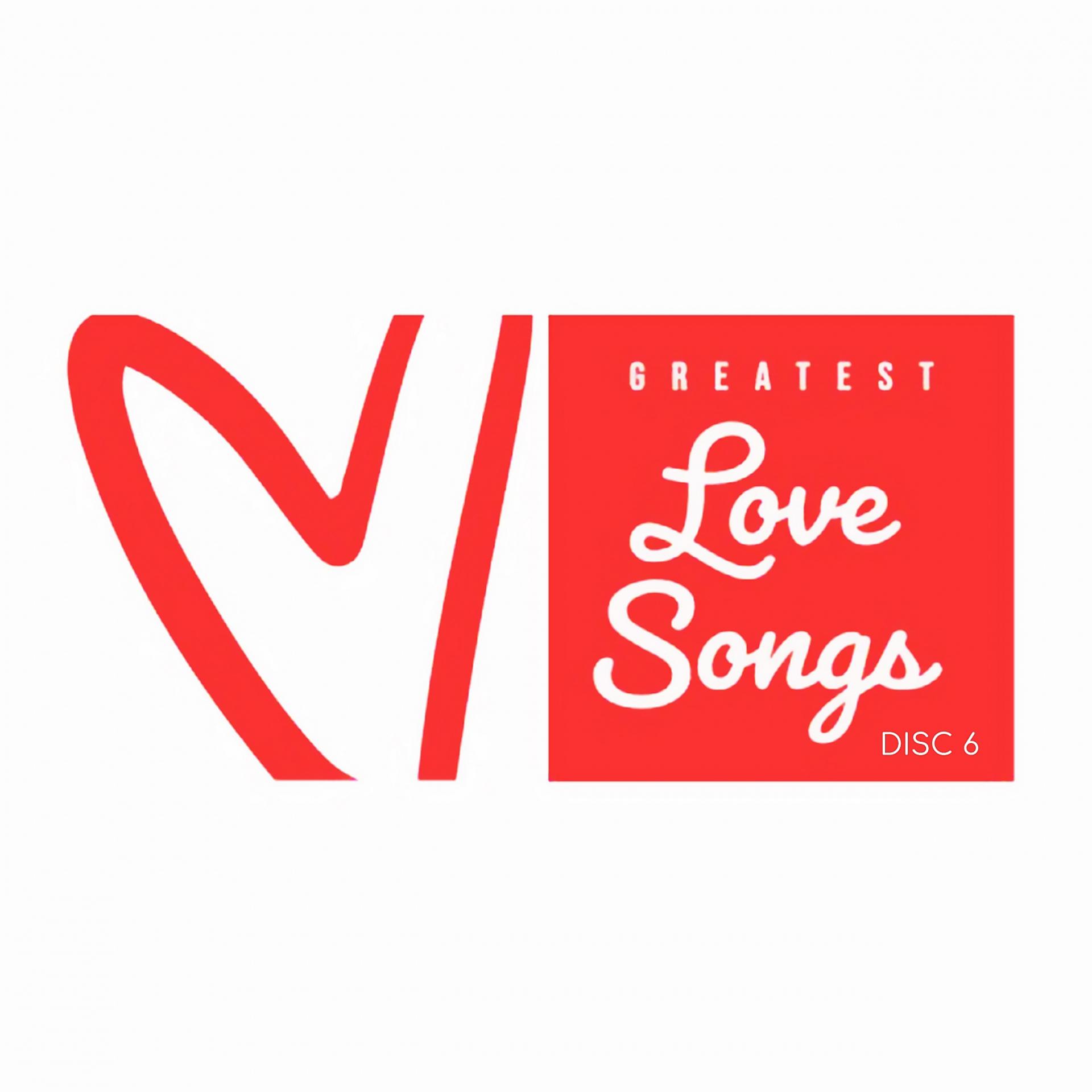 Постер альбома Greatest Love Songs 6