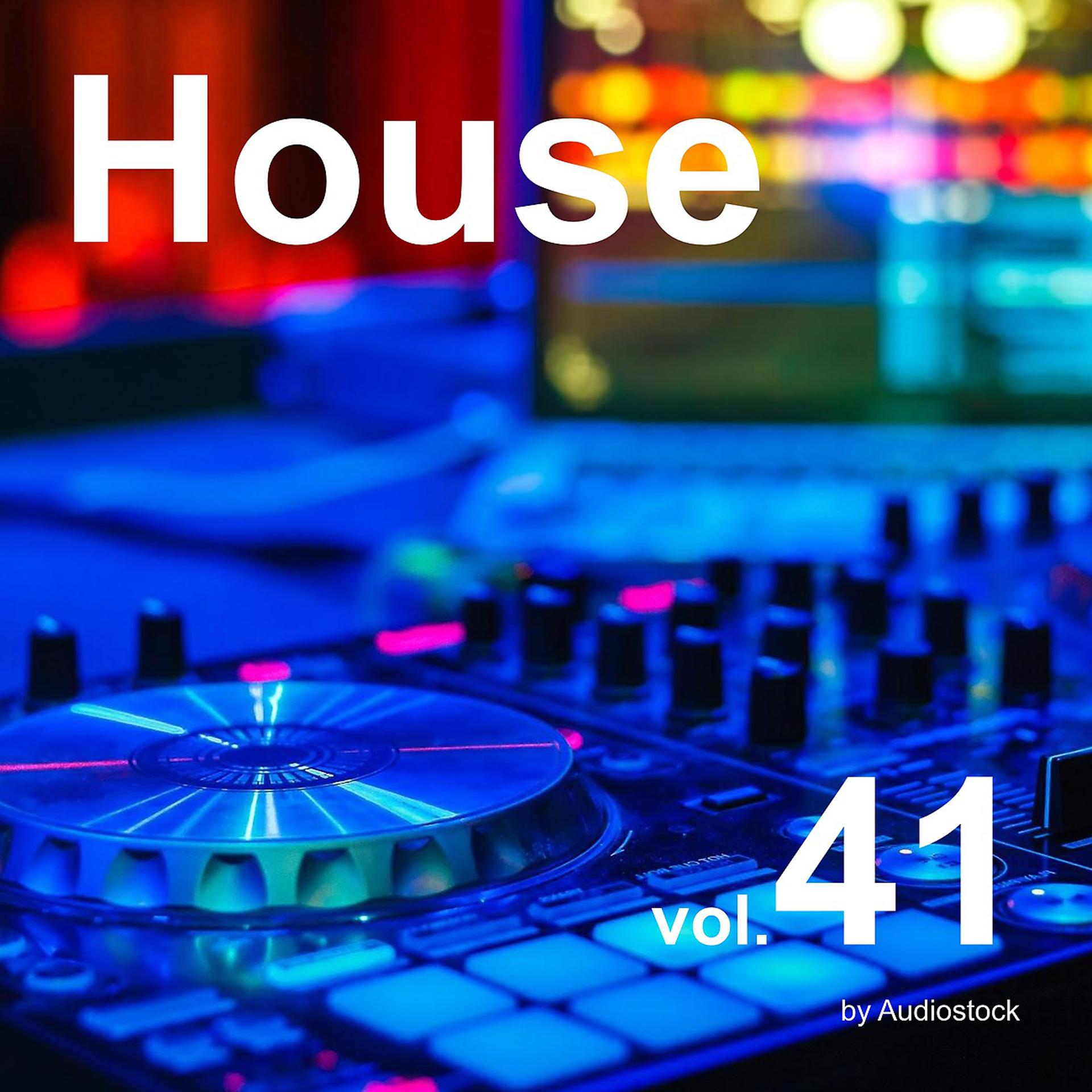 Постер альбома House, Vol. 41 -Instrumental BGM- by Audiostock