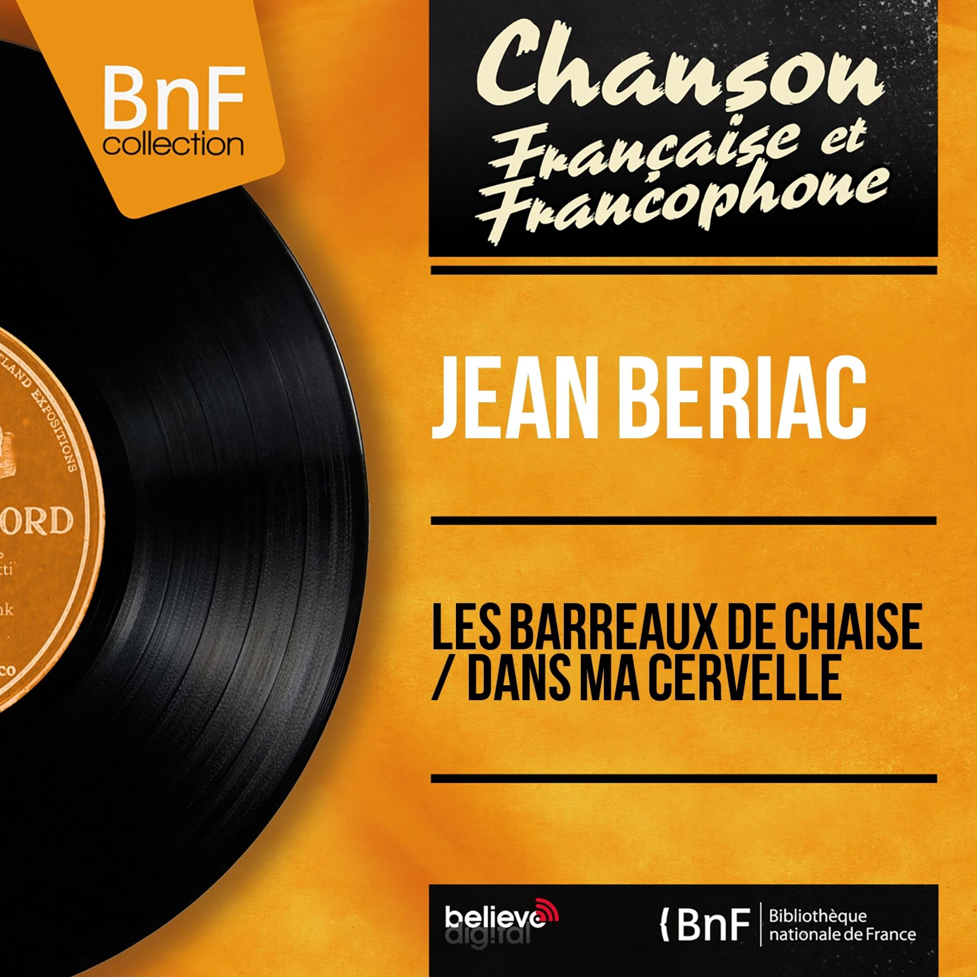 Постер альбома Les barreaux de chaise / Dans ma cervelle (Mono Version)