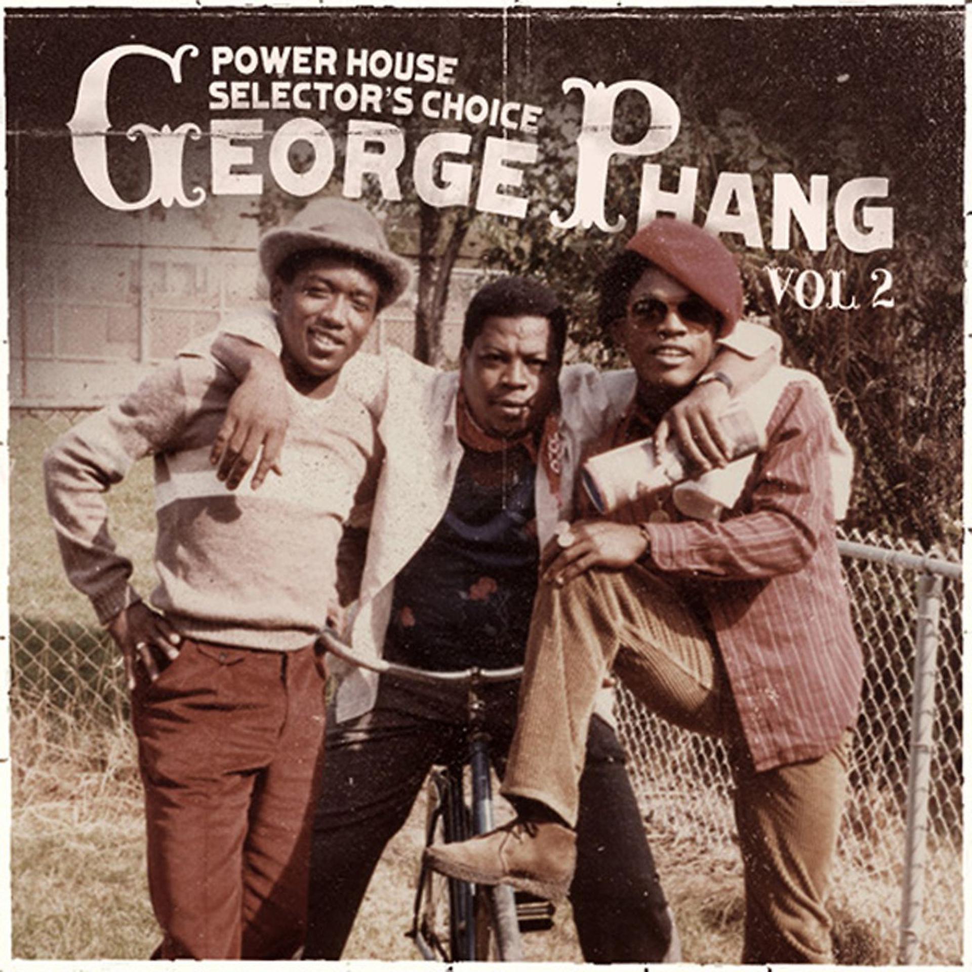 Постер альбома George Phang: Power House Selector's Choice Vol. 2
