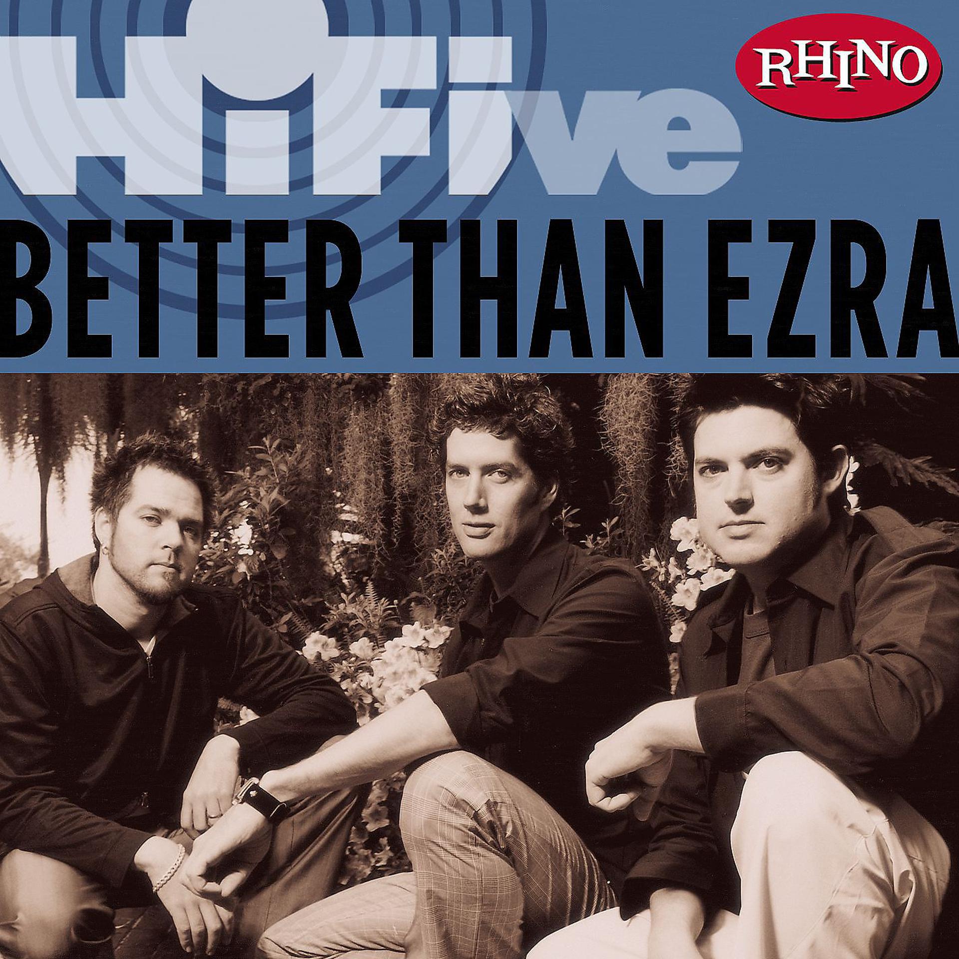 Постер альбома Rhino Hi-Five: Better Than Ezra