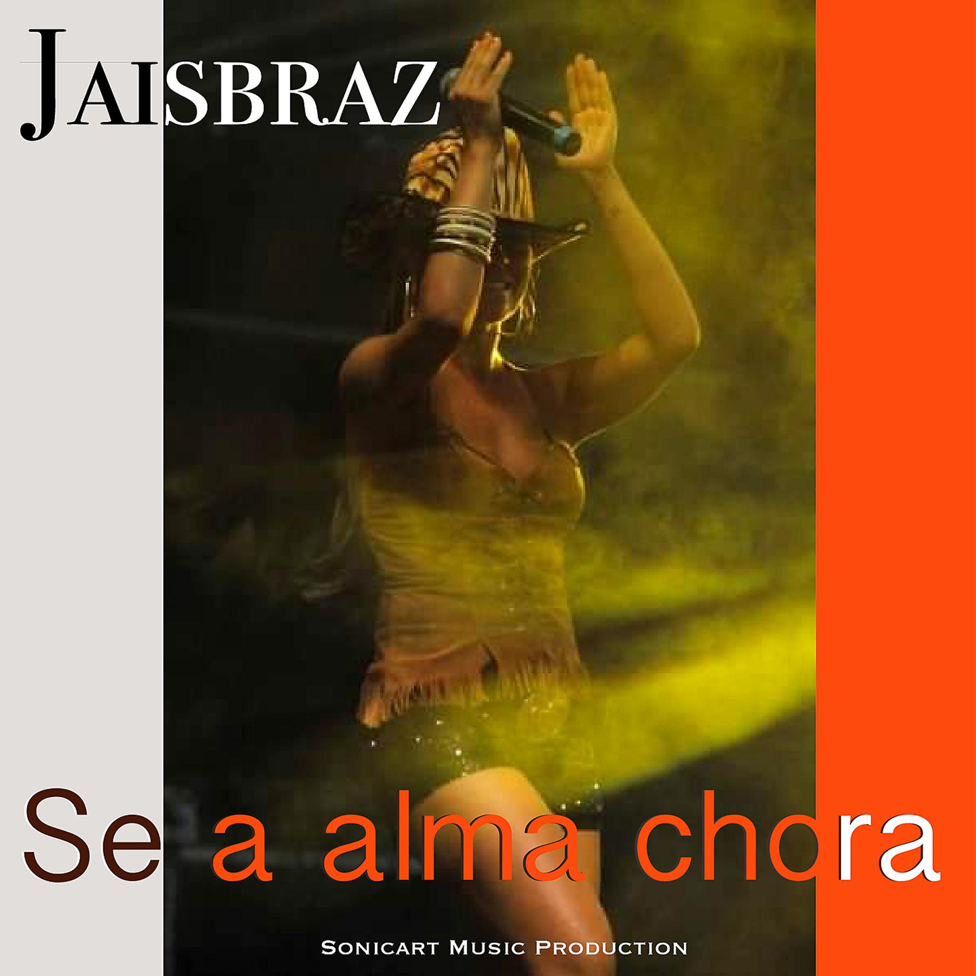 Постер альбома Se a Alma Chora