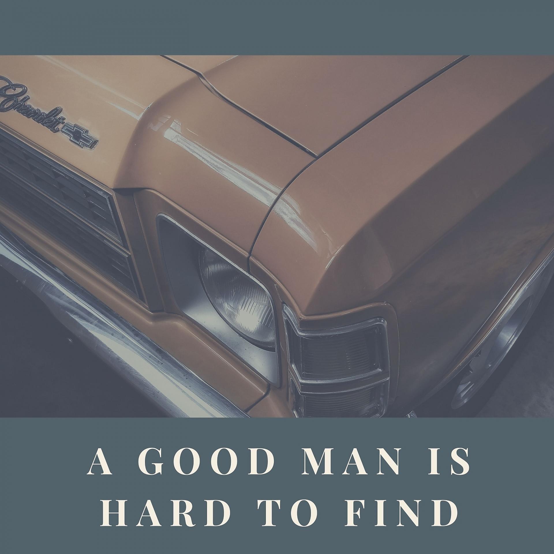 Постер альбома A Good Man Is Hard To Find