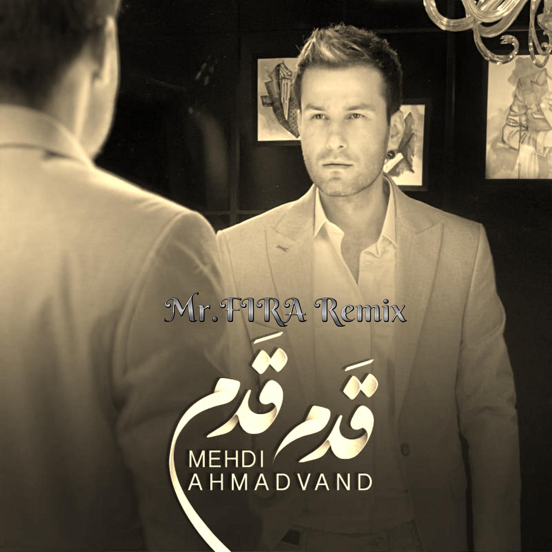 Постер альбома Ghadam Ghadam (Mr.FIRA Remix)