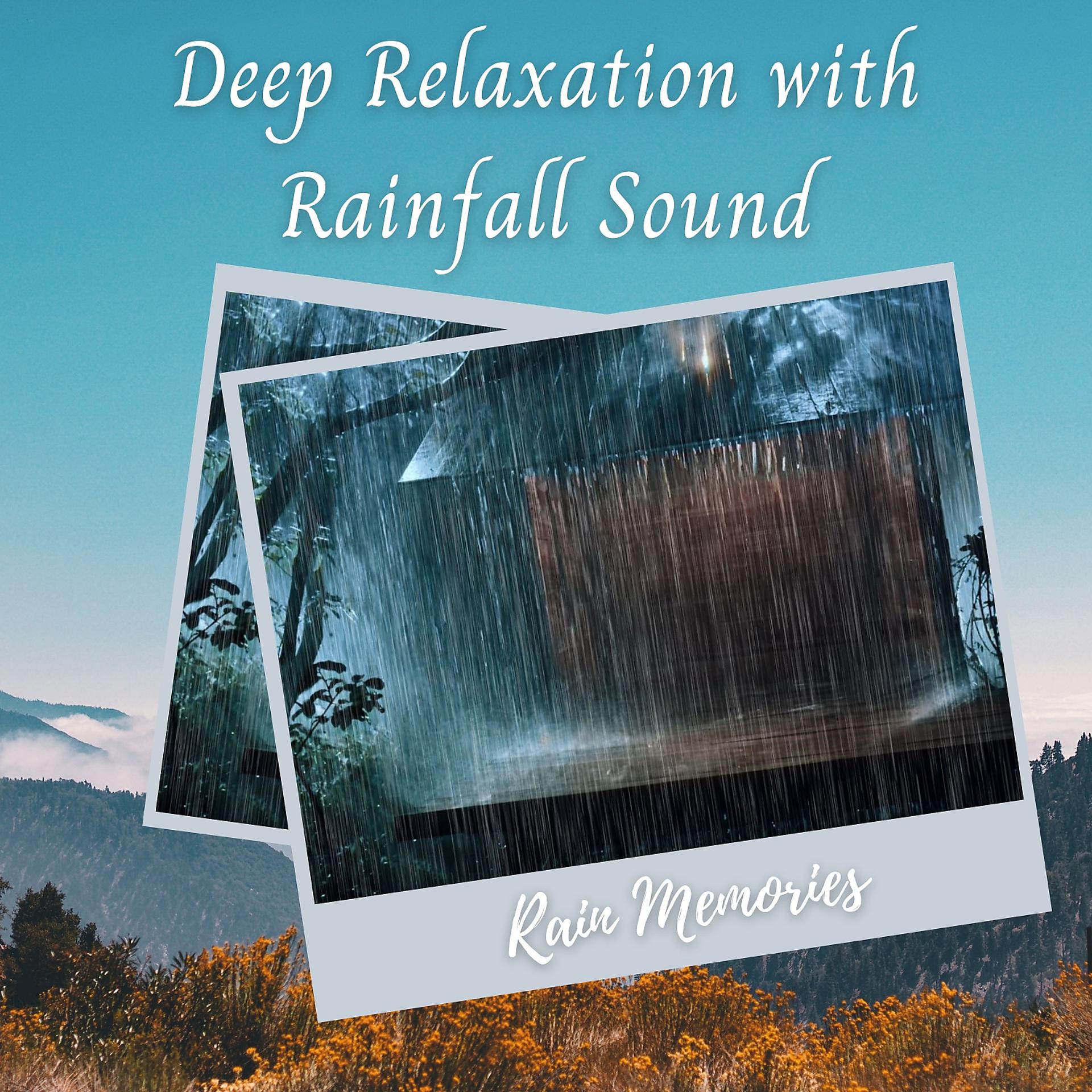 Постер альбома Deep Relaxation with Rainfall Sound - 1 hour