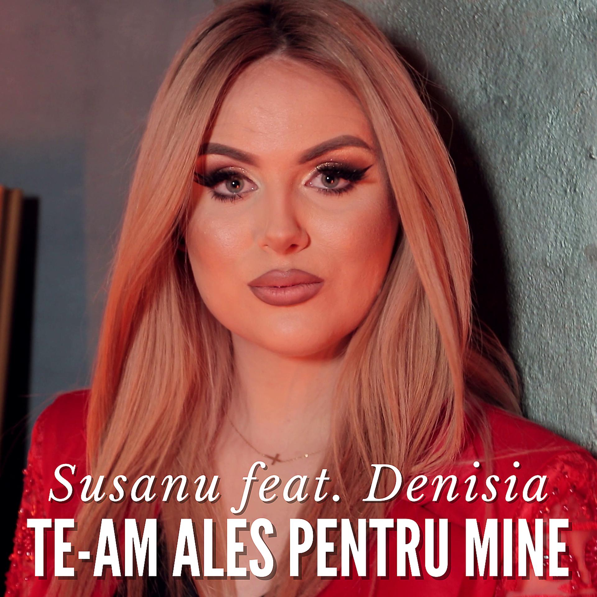 Постер альбома Te-Am Ales Pentru Mine