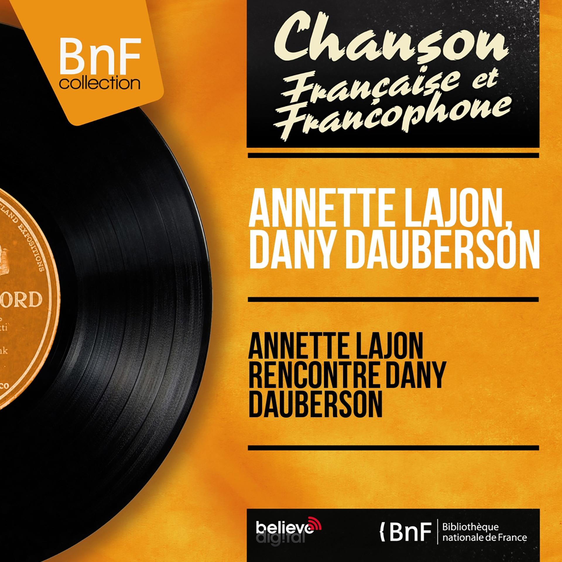 Постер альбома Annette Lajon rencontre Dany Dauberson (Mono Version)