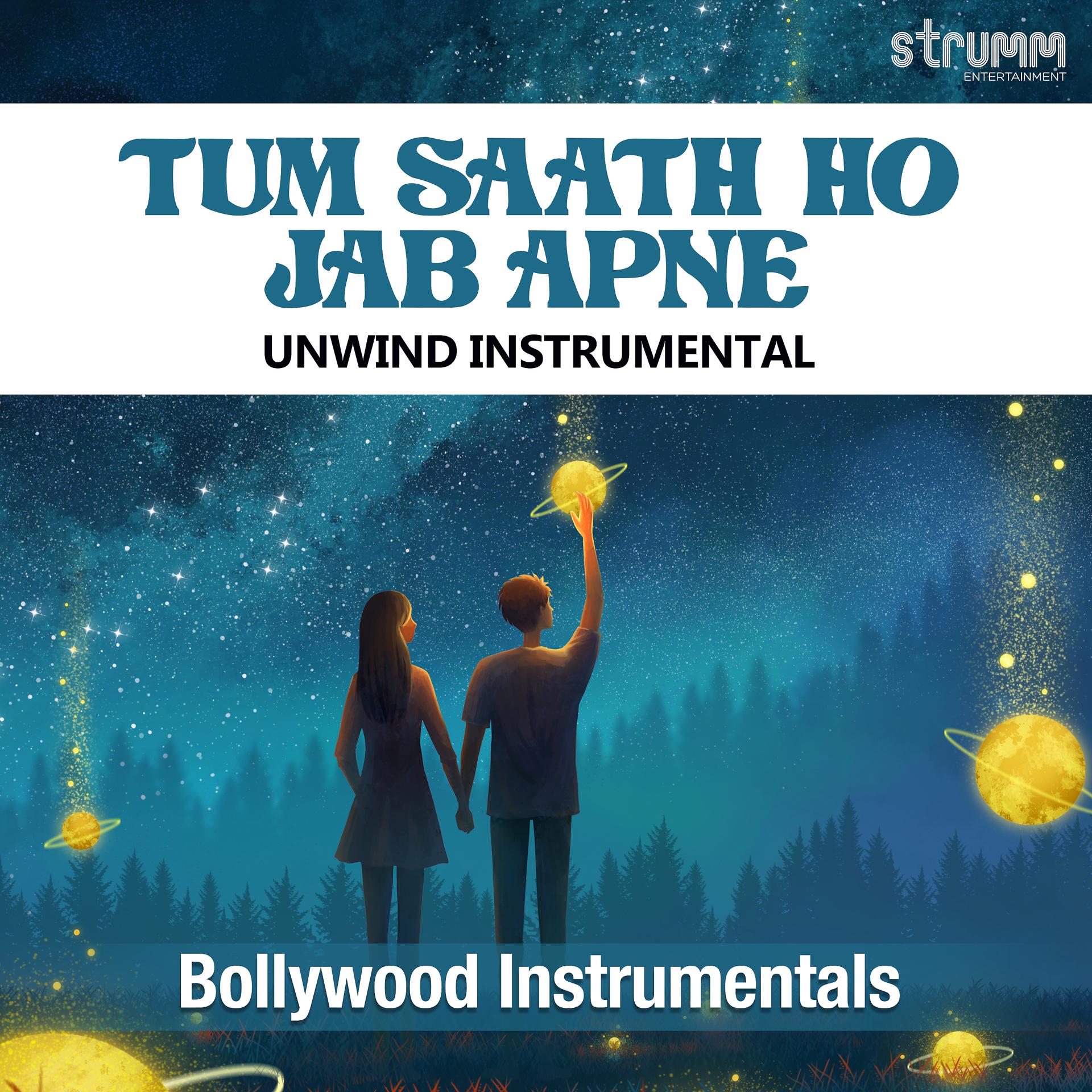 Постер альбома Tum Saath Ho Jab Apne (Unwind Instrumental)