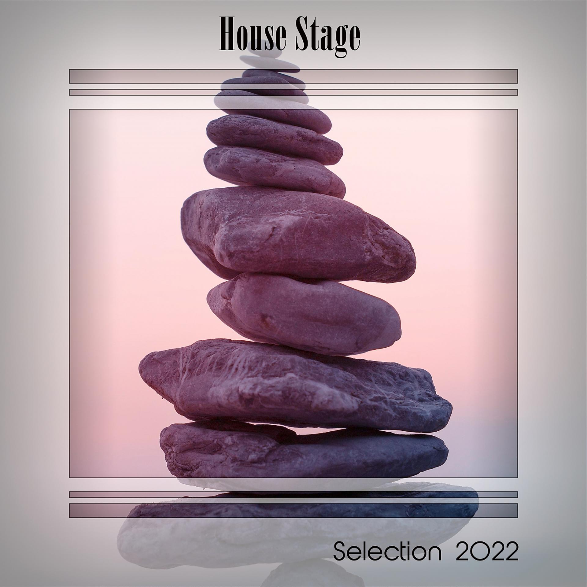 Постер альбома HOUSE STAGE SELECTION 2022