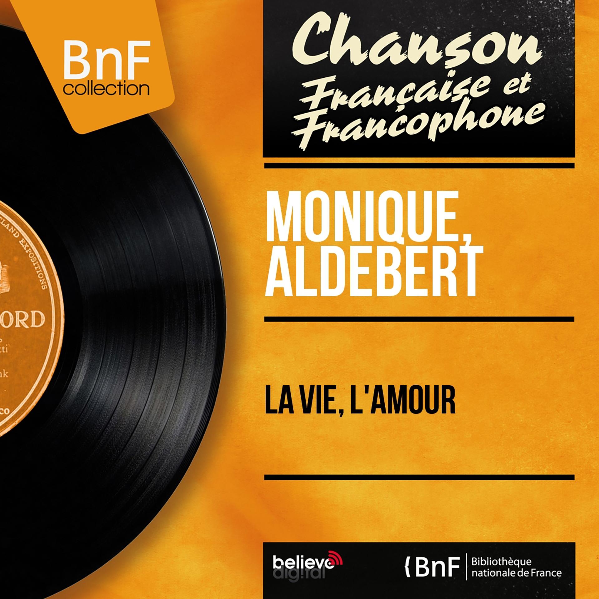 Постер альбома La vie, l'amour (Mono Version)