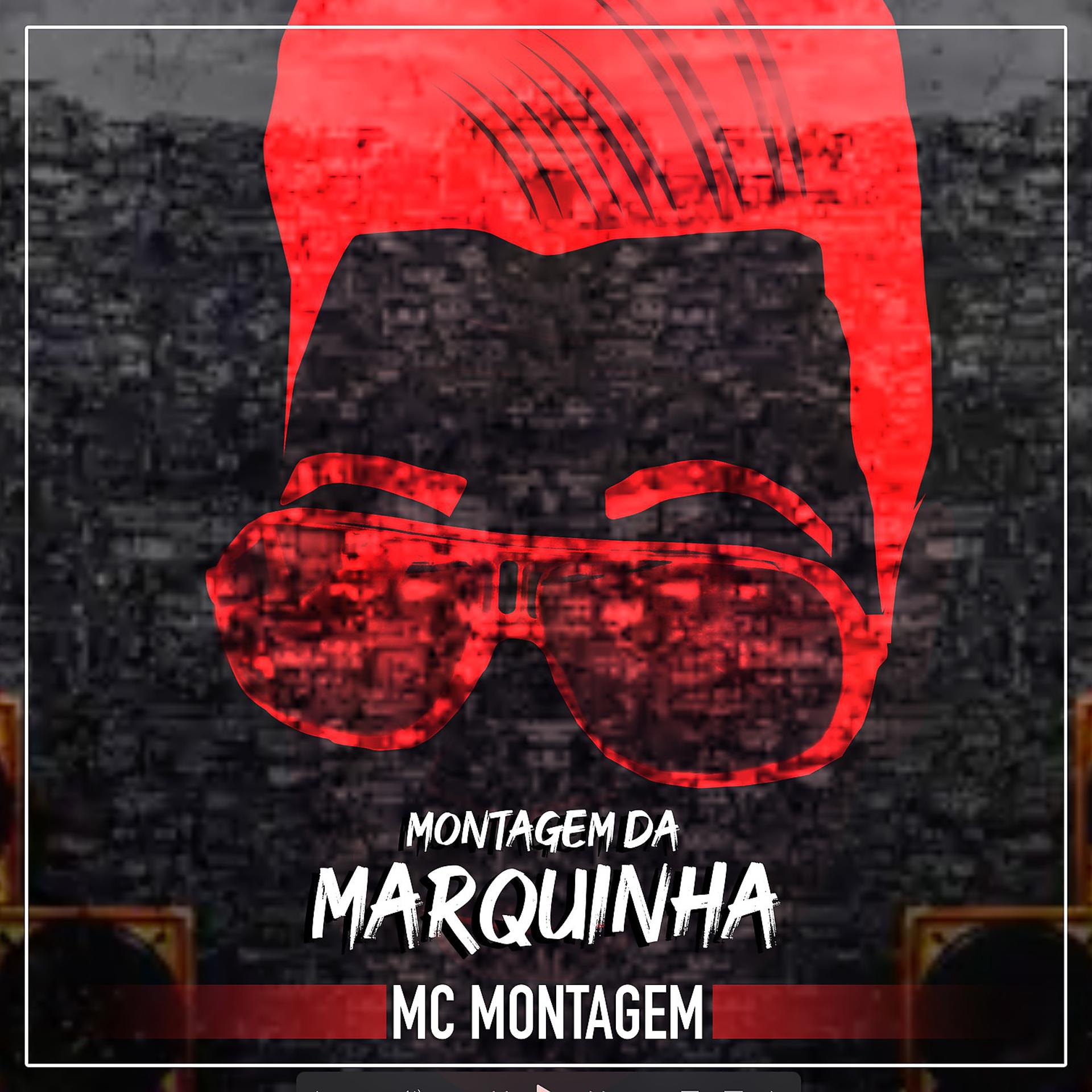 Постер альбома Montagem da Marquinha