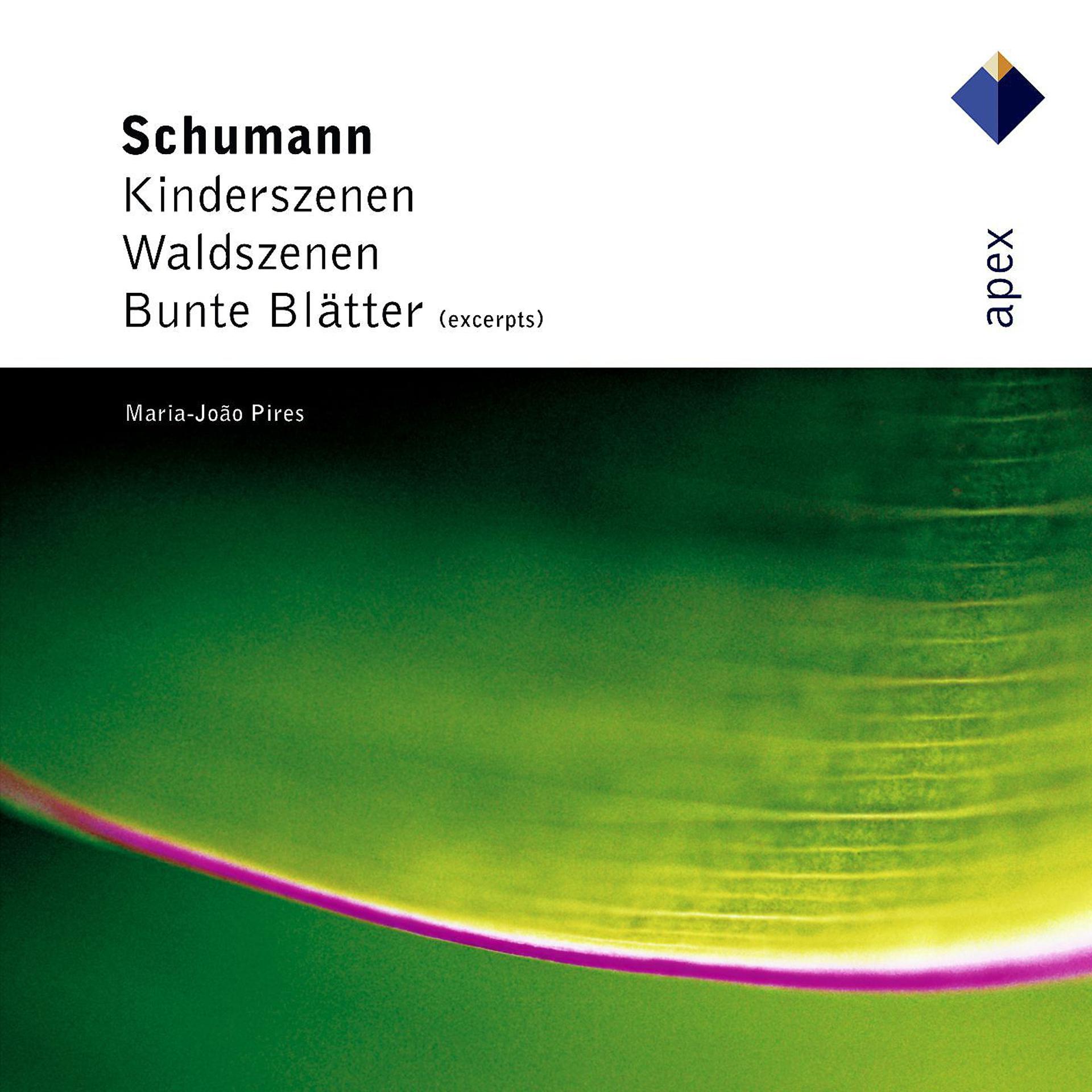 Постер альбома Schumann : Kinderszenen, Waldszenen & Bunte Blätter