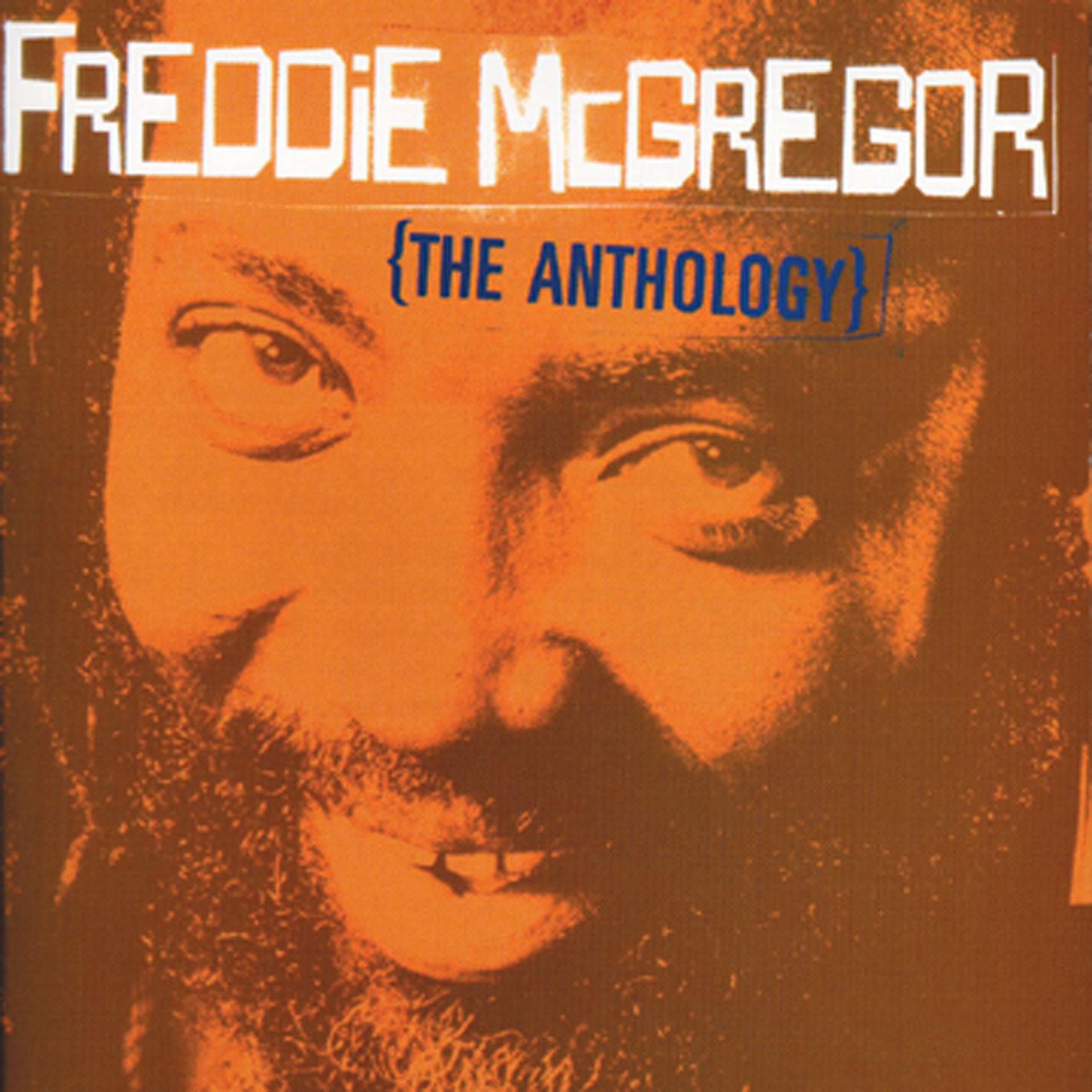 Постер альбома Freddie McGregor: The Anthology