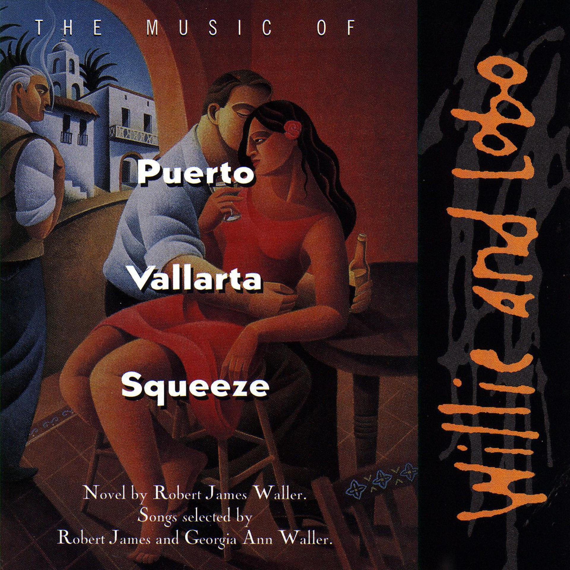 Постер альбома The Music Of Puerto Vallarta Squeeze