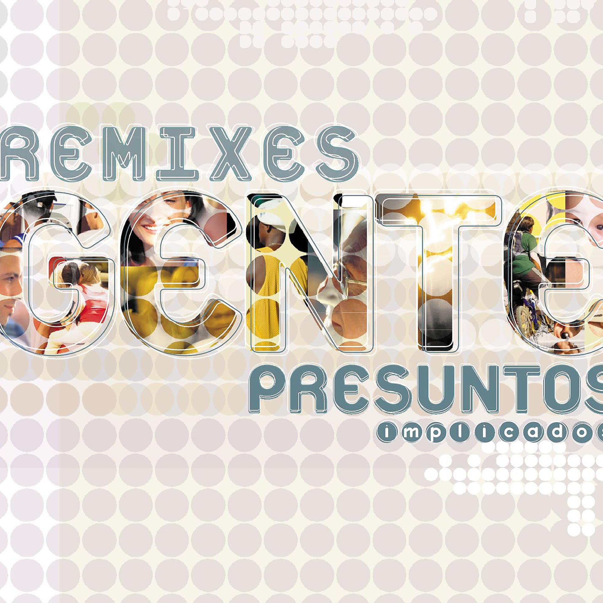 Постер альбома Gente- Remixes