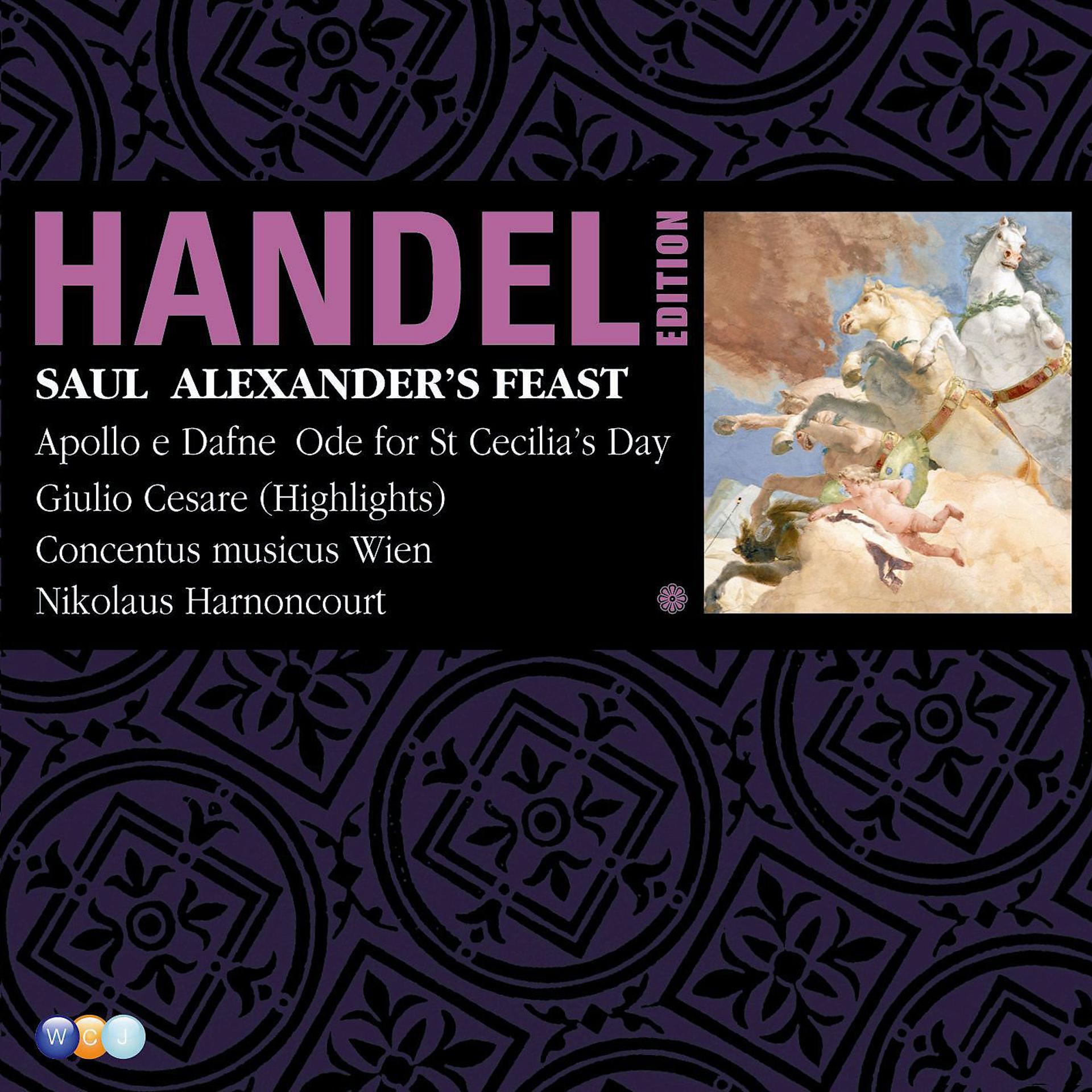 Постер альбома Handel Edition Volume 7 - Saul, Alexander's feast, Ode for St Cecilia's Day, Utrecht Te Deum, Apollo e Dafne, Giulio Cesare